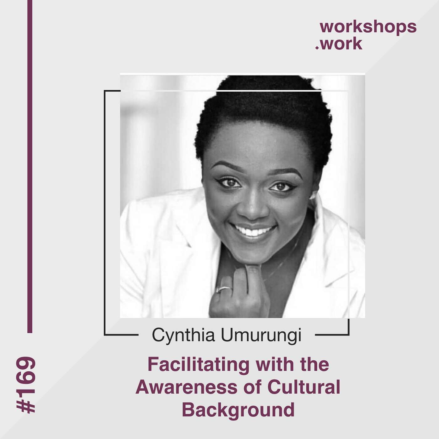 169 - Facilitating with the Awareness of Cultural Background with Cynthia Umurungi