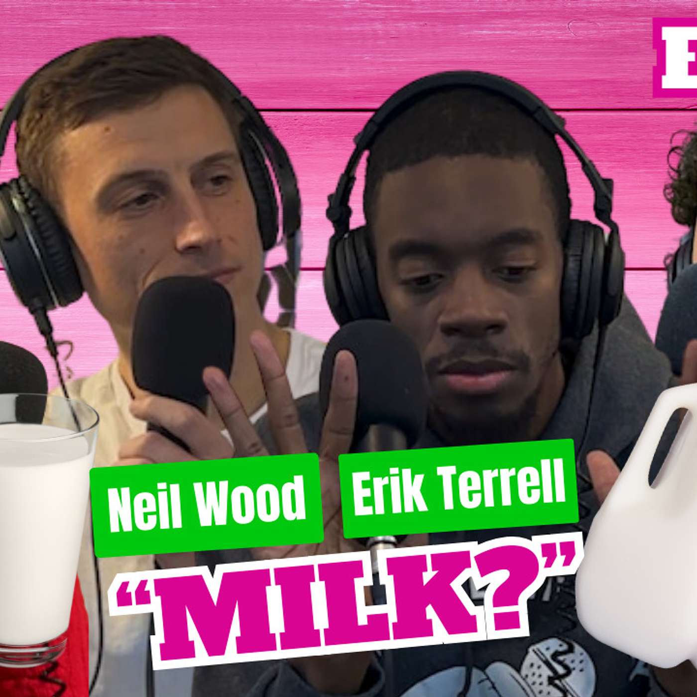 "Milk?" With Erik Terrell And Neil Wood