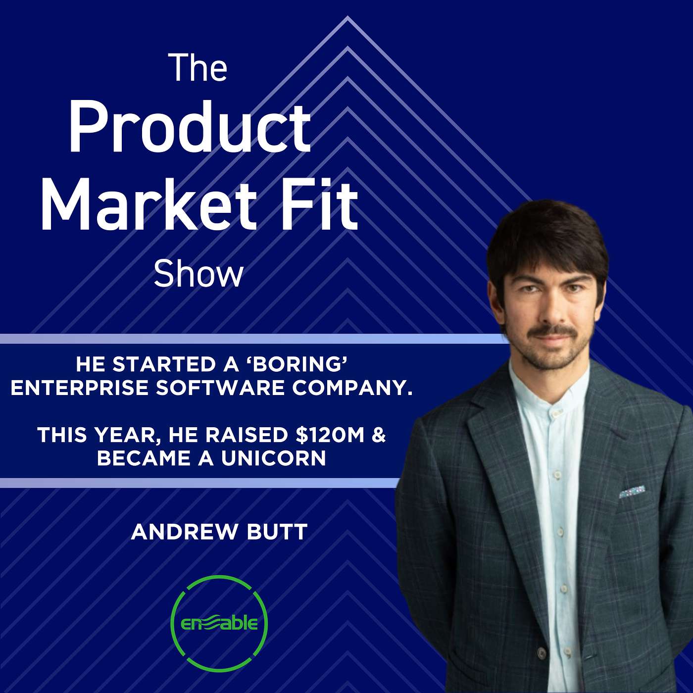 He raised $275M in the last 3 years. His 'boring' B2B startup is now a $1B unicorn. | Andrew Butt, Founder of Enable