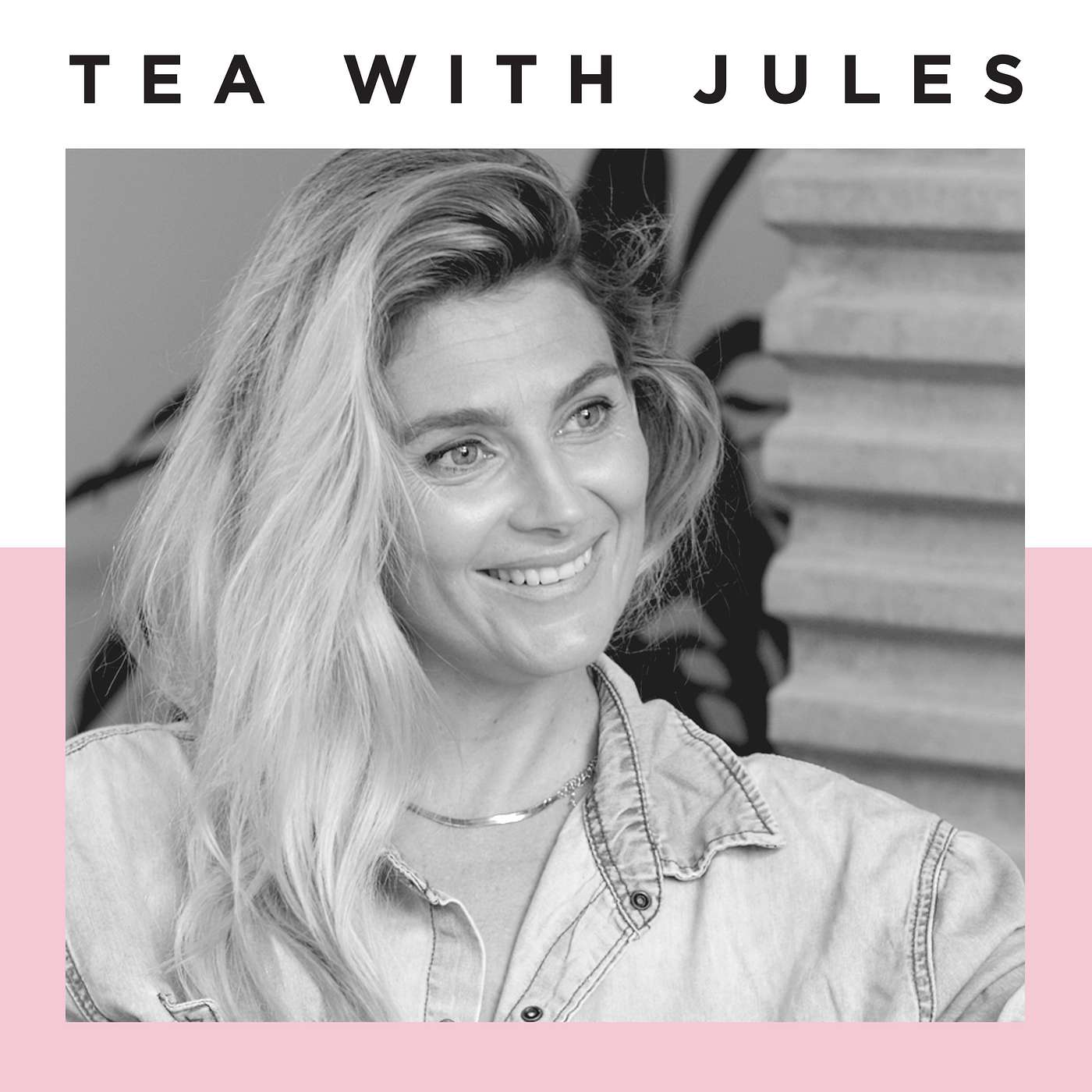 TEA WITH JULES