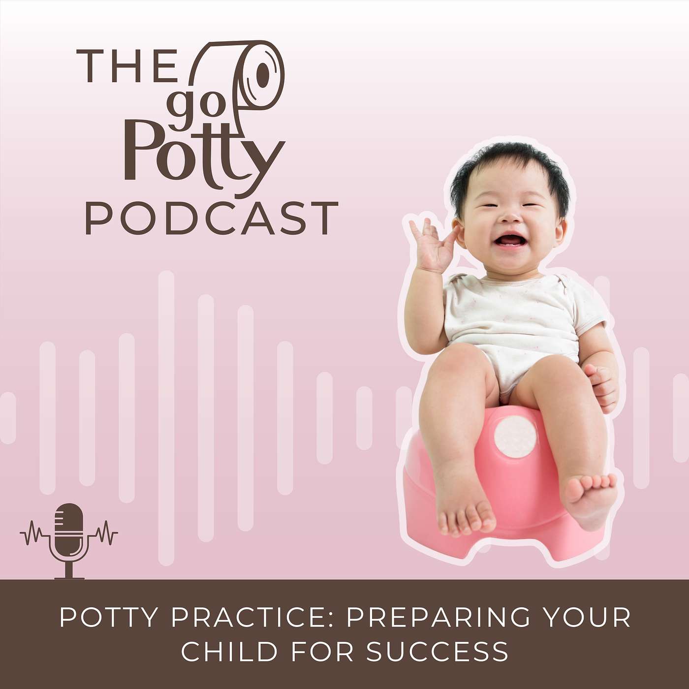 Episode 4 - Potty Practice: Preparing Your Child For Success Episode 4 - Potty Practice: Preparing Your Child For Success