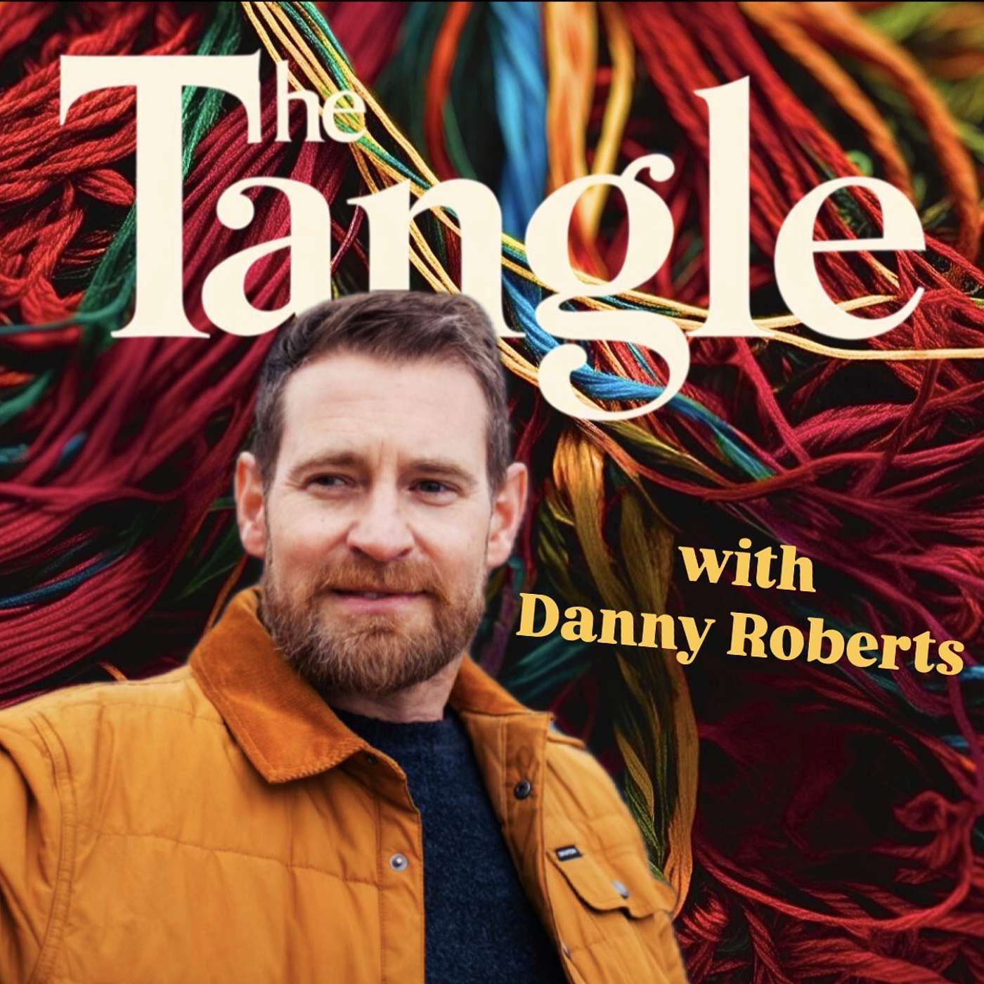 Tangled in “Real World” Fame, Trauma, Hope & Healing (with Danny Roberts)