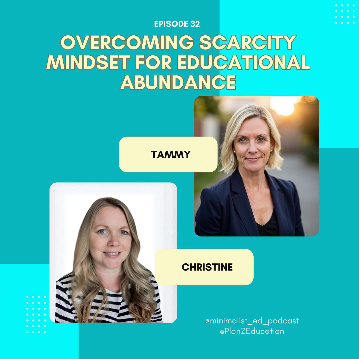Ep 032 — Overcoming Scarcity Mindset for Educational Abundance with Tammy & Christine episode artwork