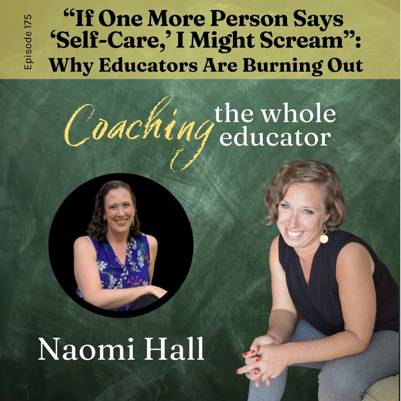 #175: If One More Person Says “Self-Care,” I Might Scream: Why Educators Are Burning Out #175: If One More Person Says “Self-Care,” I Might Scream: Why Educators Are Burning Out