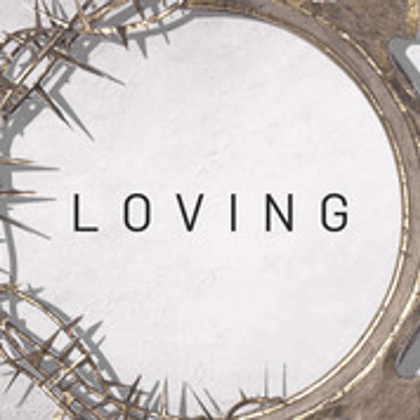 Easter Series - Loving - Week 2 episode artwork