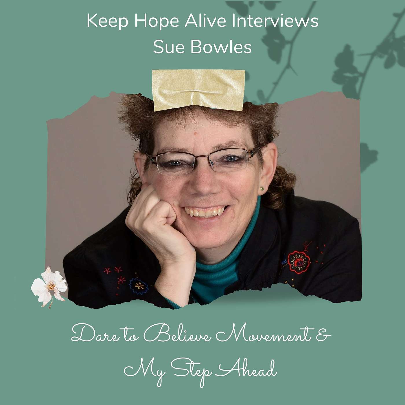 When You Dare to Believe You Matter, Everything Changes with Sue Bowles