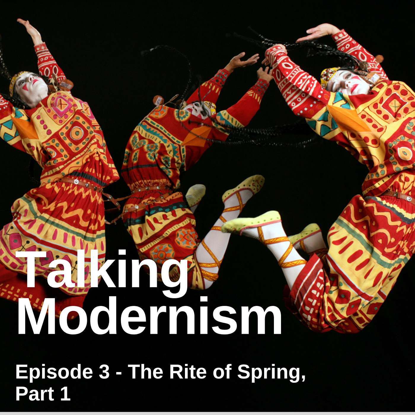 Episode 3 - The Rite of Spring, Part 1 Episode 3 - The Rite of Spring, Part 1