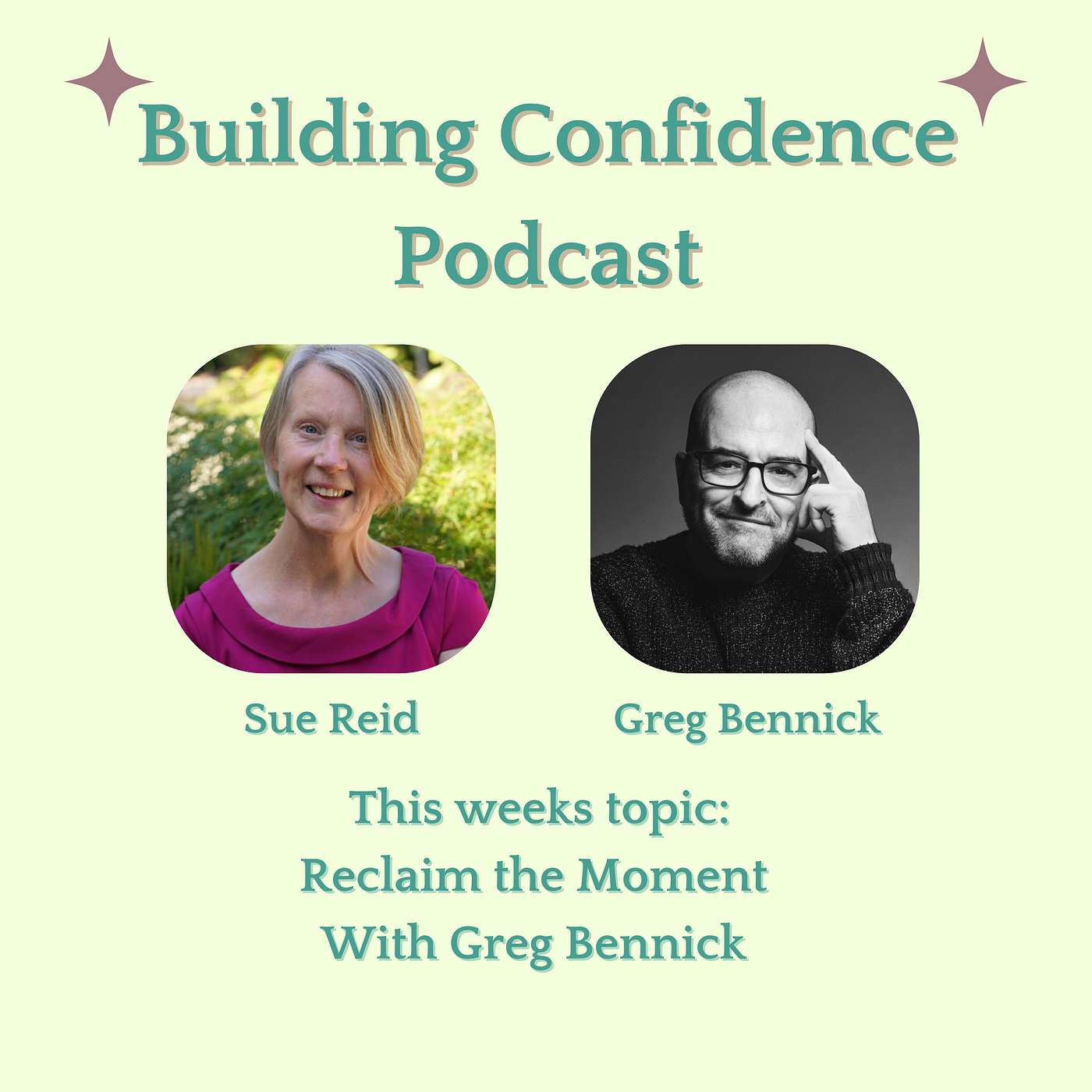 Reclaim the Moment - With Greg Bennick