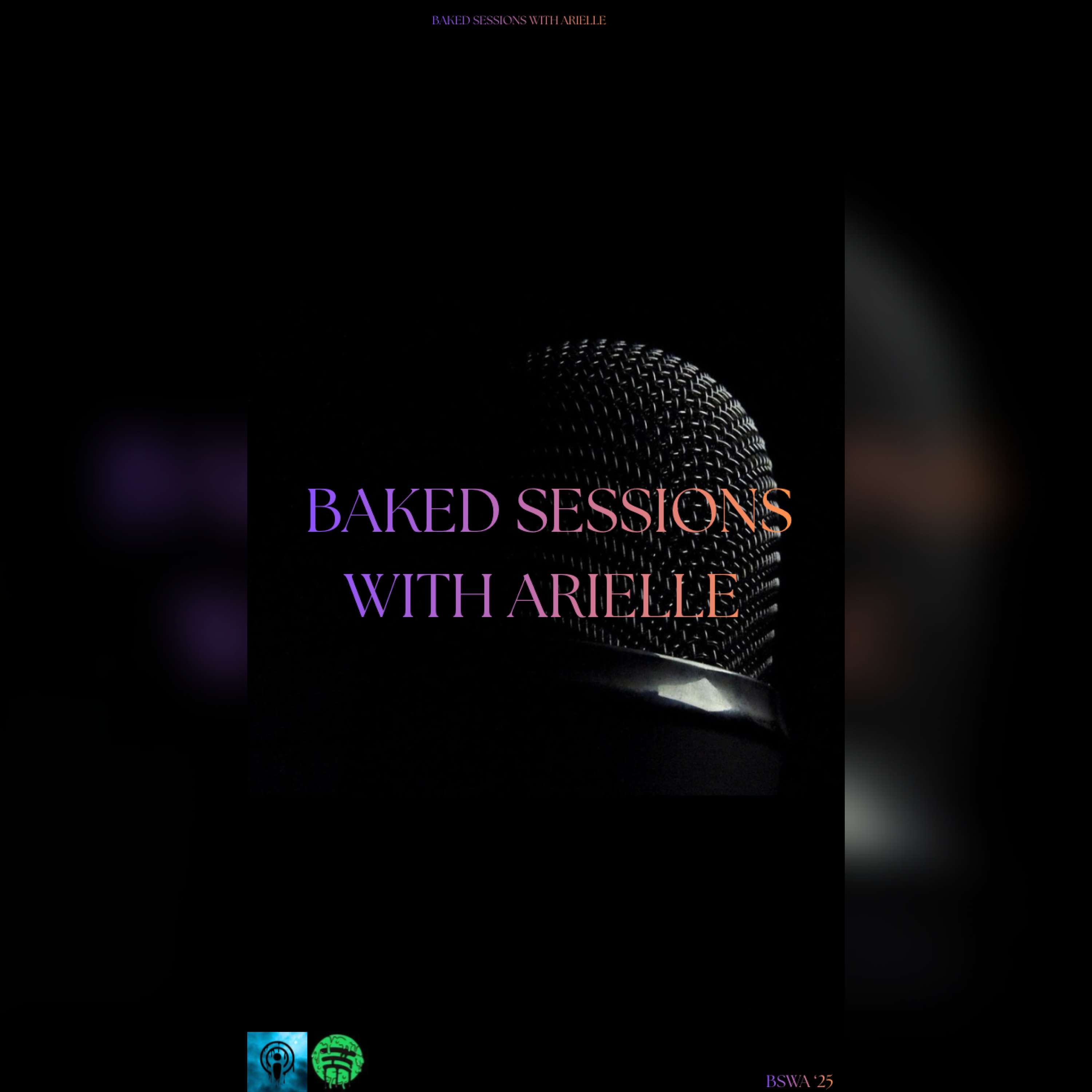 Baked sessions with Arielle