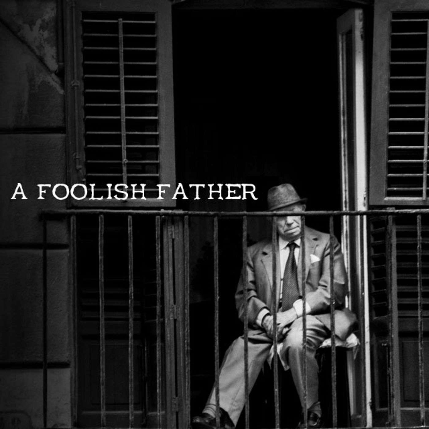 Foolish Father