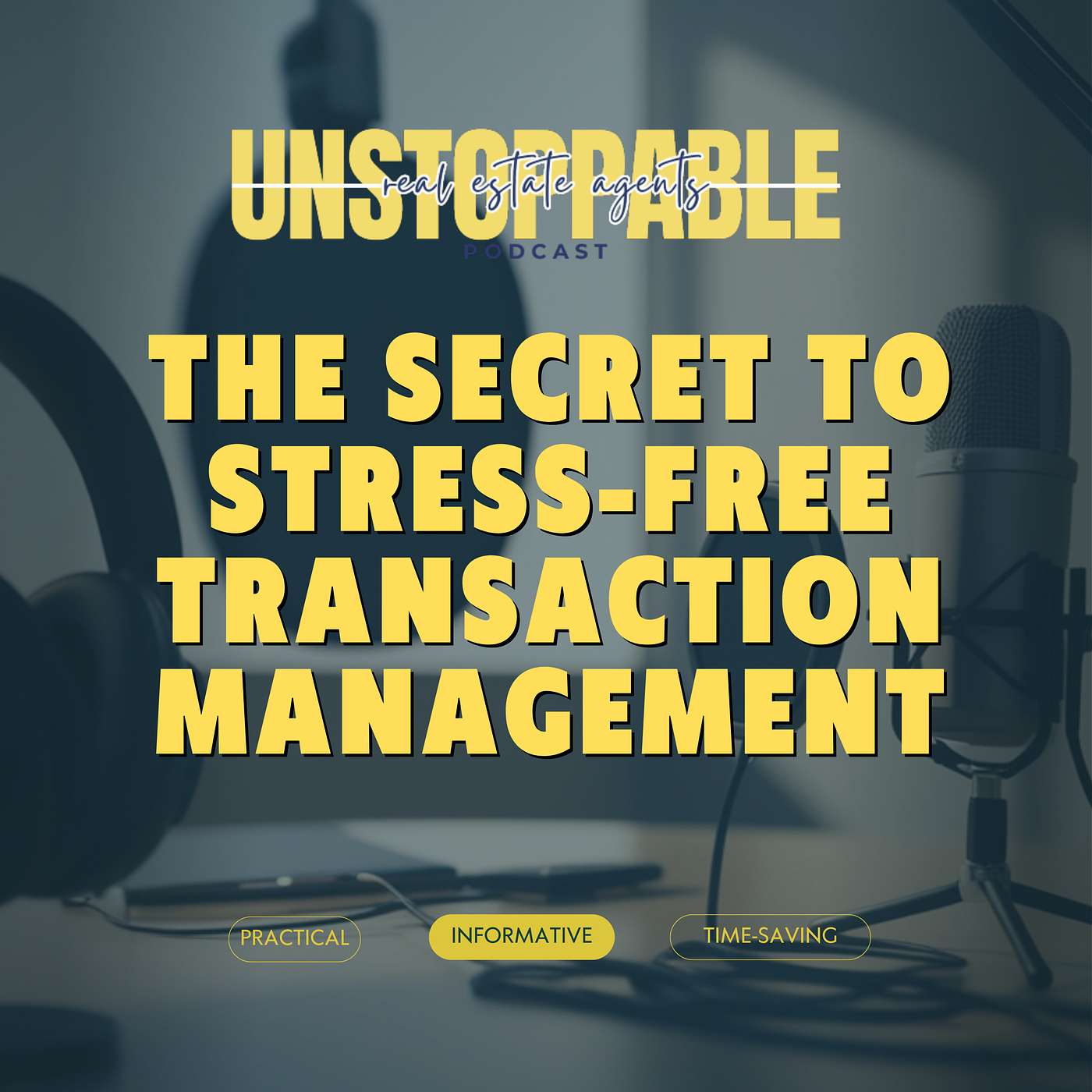 The Secret to Stress-Free Transaction Management episode artwork