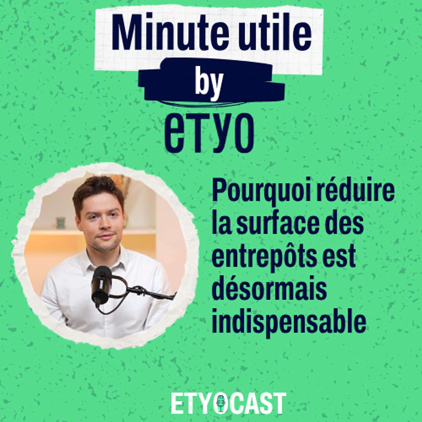 Minute Utile – Pourquoi réduire la surface des entrepôts est désormais indispensable episode artwork
