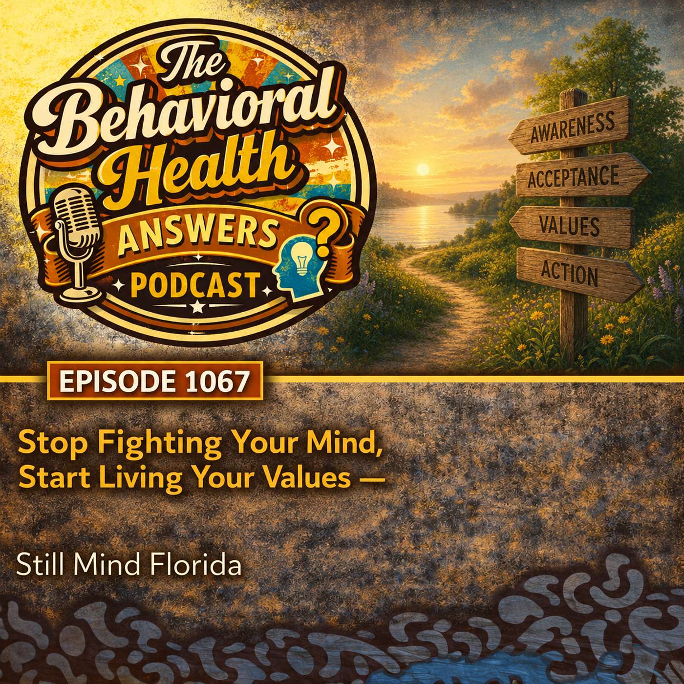 Episode 1067: Stop Fighting Your Mind, Start Living Your Values | Still Mind Florida episode artwork