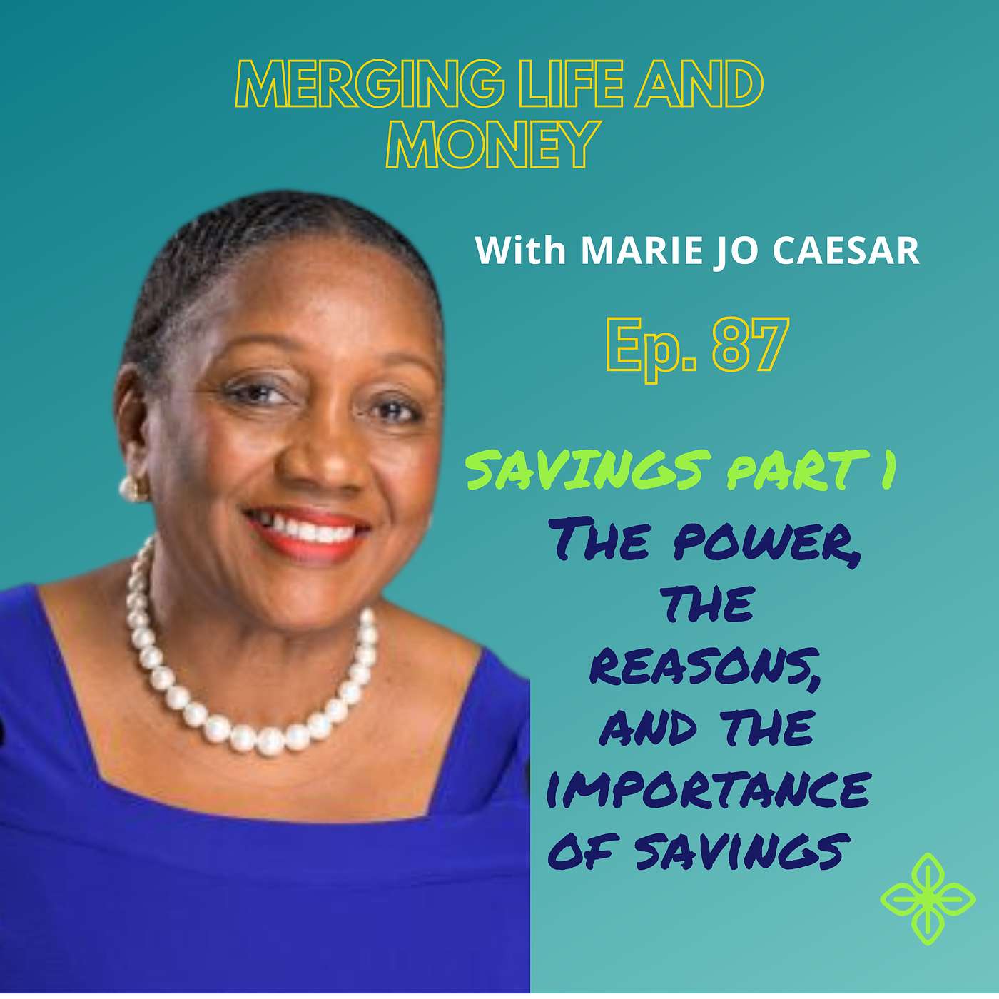 Ep. 88 - SAVINGS - THE POWER, THE REASONS AND THE IMPORTANCE OF SAVINGS episode artwork