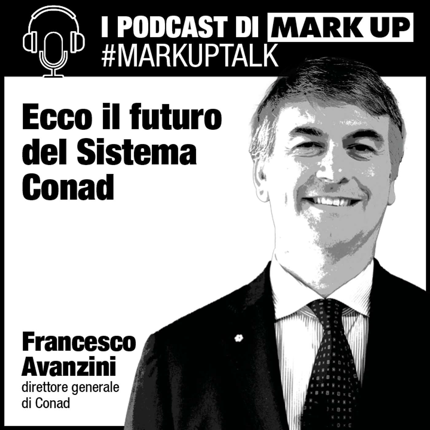 Ecco il futuro del Sistema Conad, #markuptalk con Francesco Avanzini