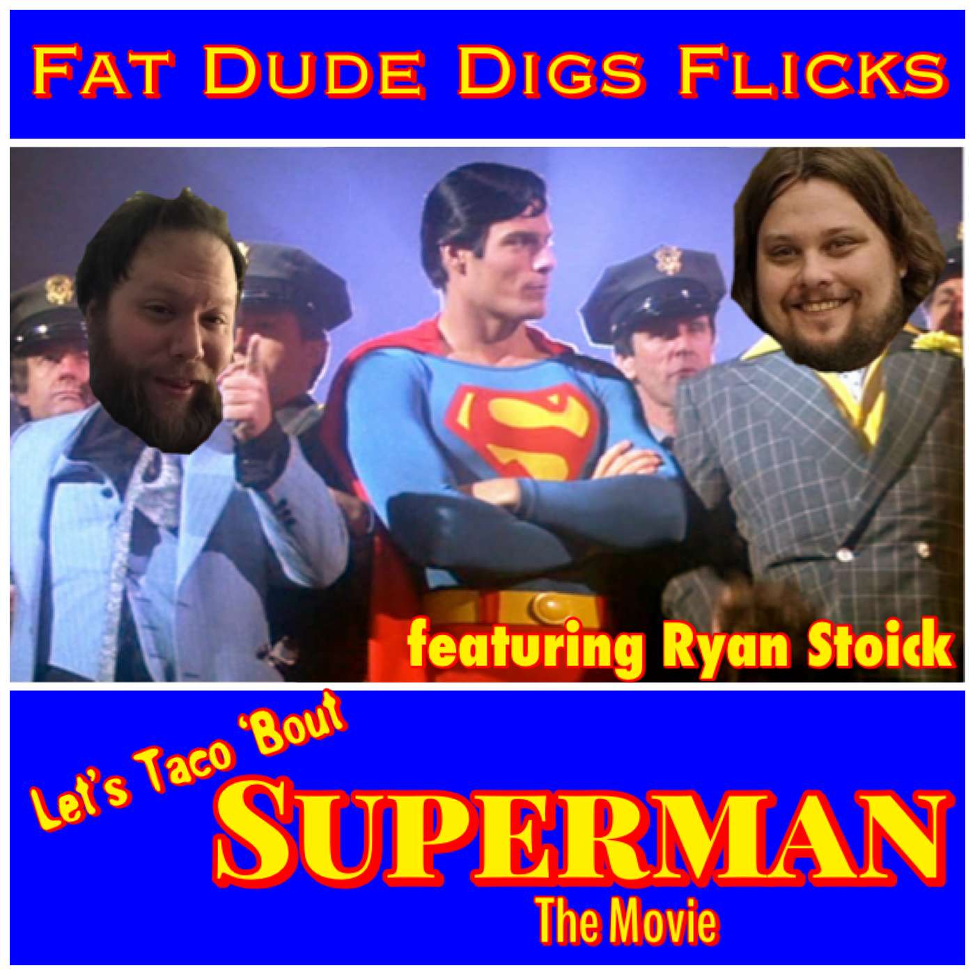 66. Let's Taco 'Bout Superman The Movie featuring Ryan Stoick