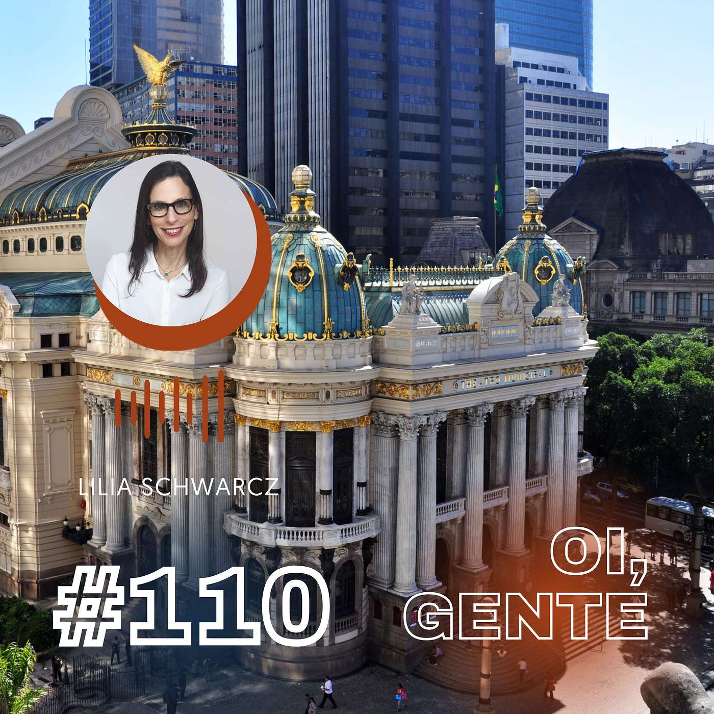 #110 | A história dos Theatros Municipais do Brasil