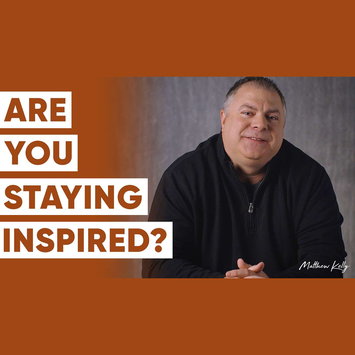 Question #10: Who Inspires You? - 21 Questions That Will Change Your Life - Matthew Kelly