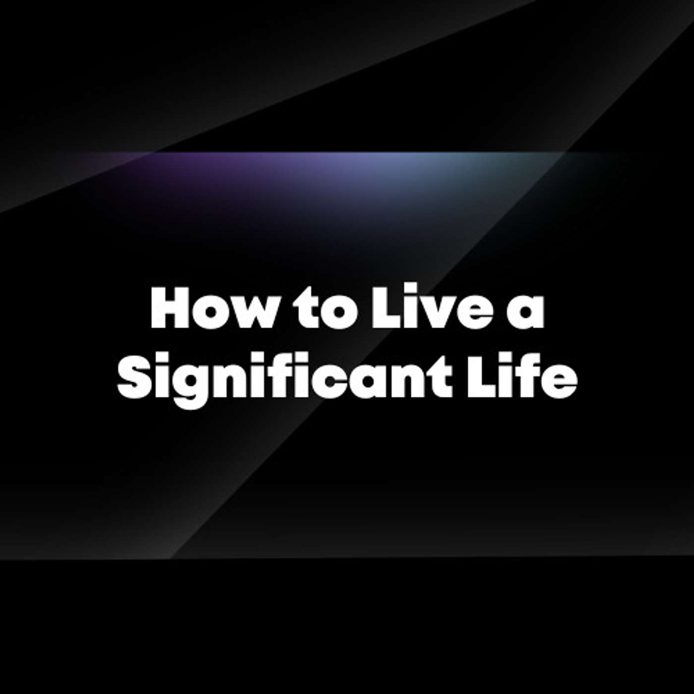 How to Live a Significant Life: Week 3 - How to Share The Gospel episode artwork