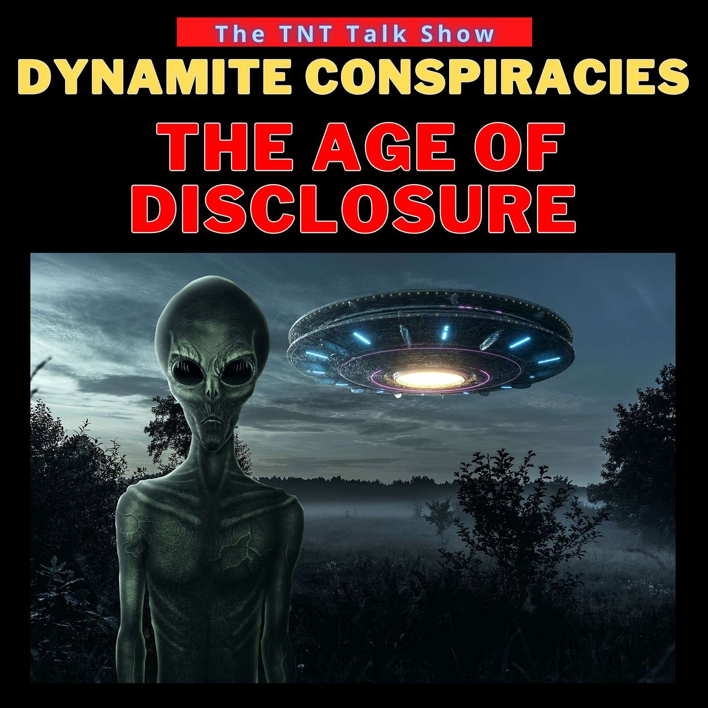 Dynamite Conspiracies - The Age of Disclosure Dynamite Conspiracies - The Age of Disclosure