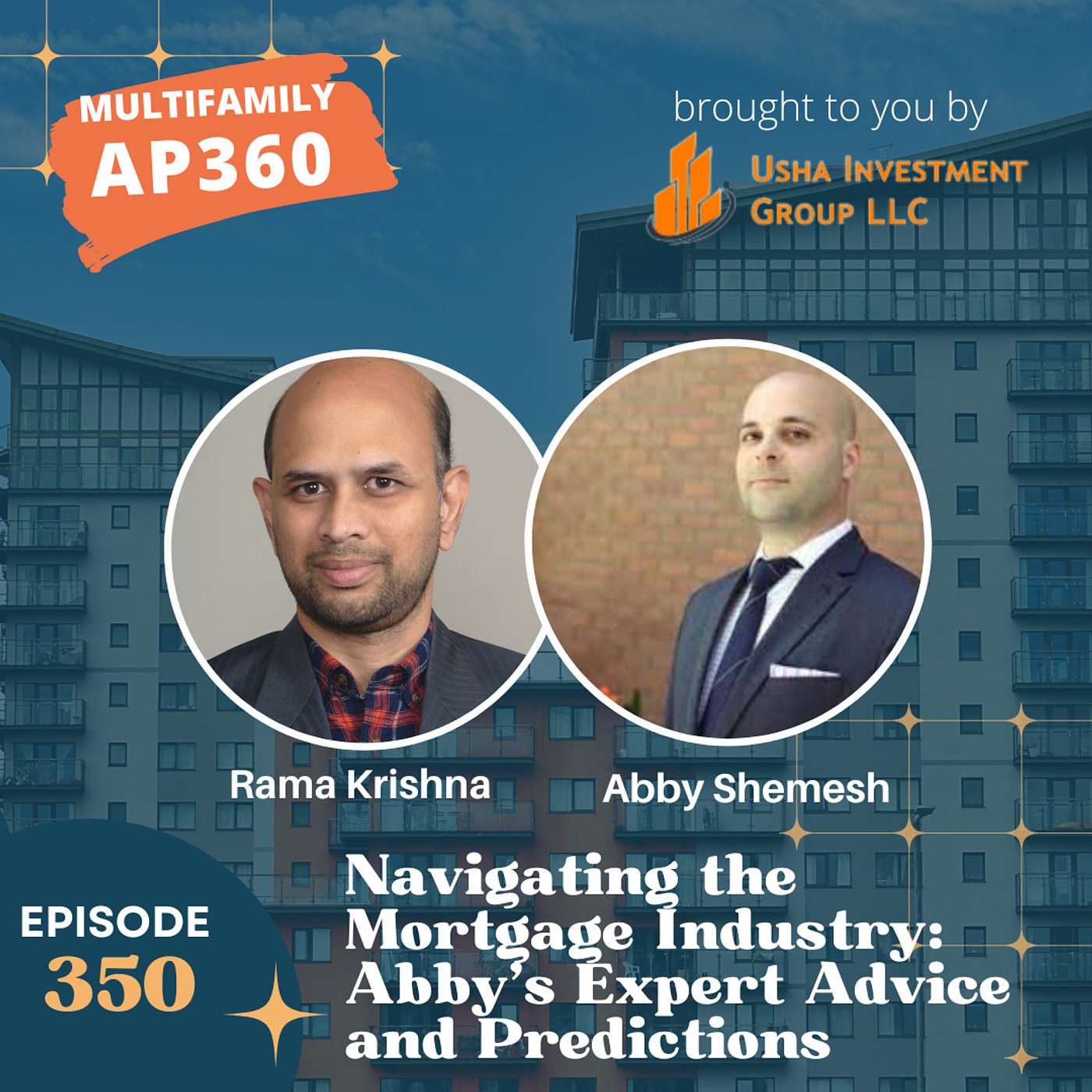 EP #350 Navigating the Mortgage Industry: Abby Shemesh's Expert Advice and Predictions