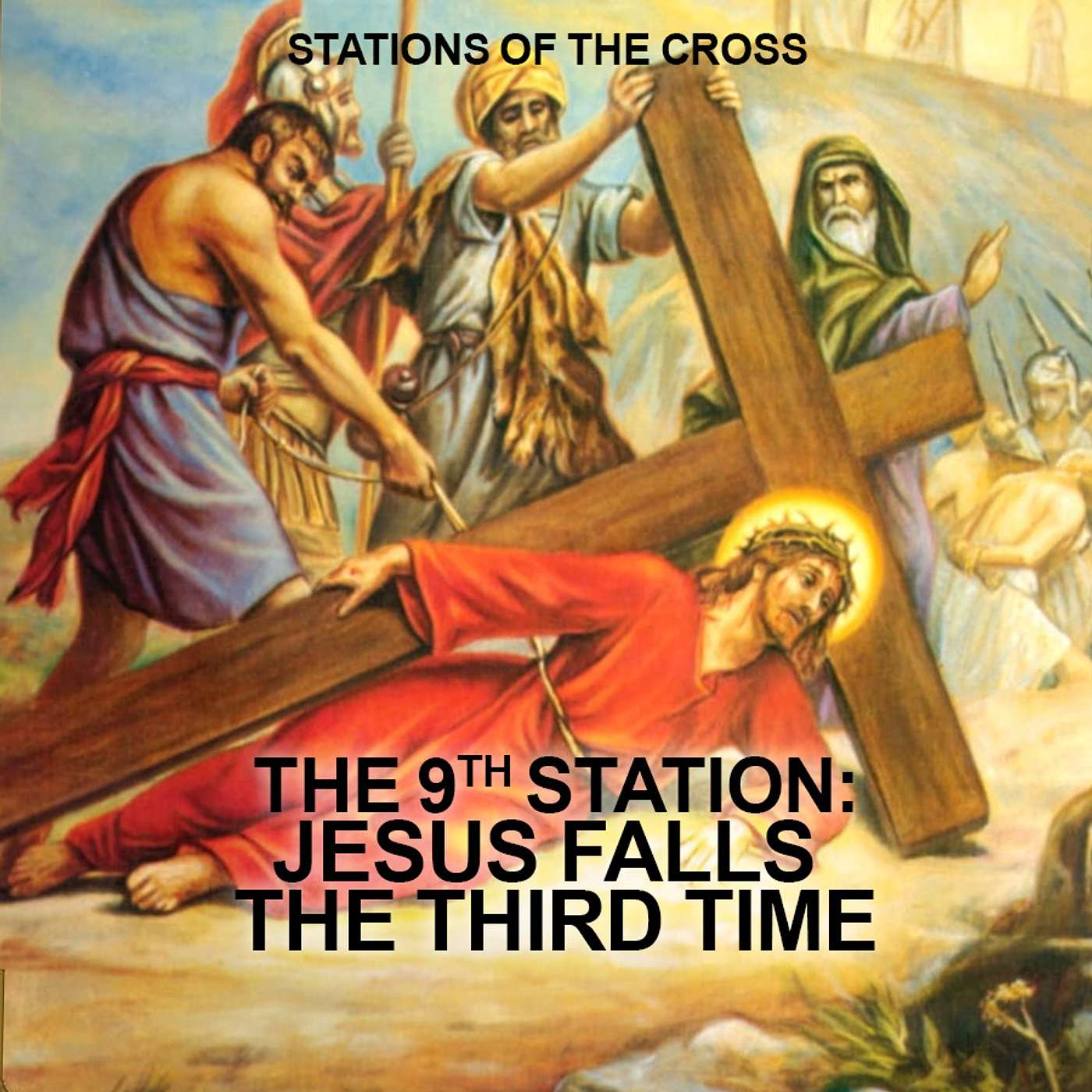 Season 2 Episode 71 : S.O.T.C. - Station 9 - Jesus falls the third time