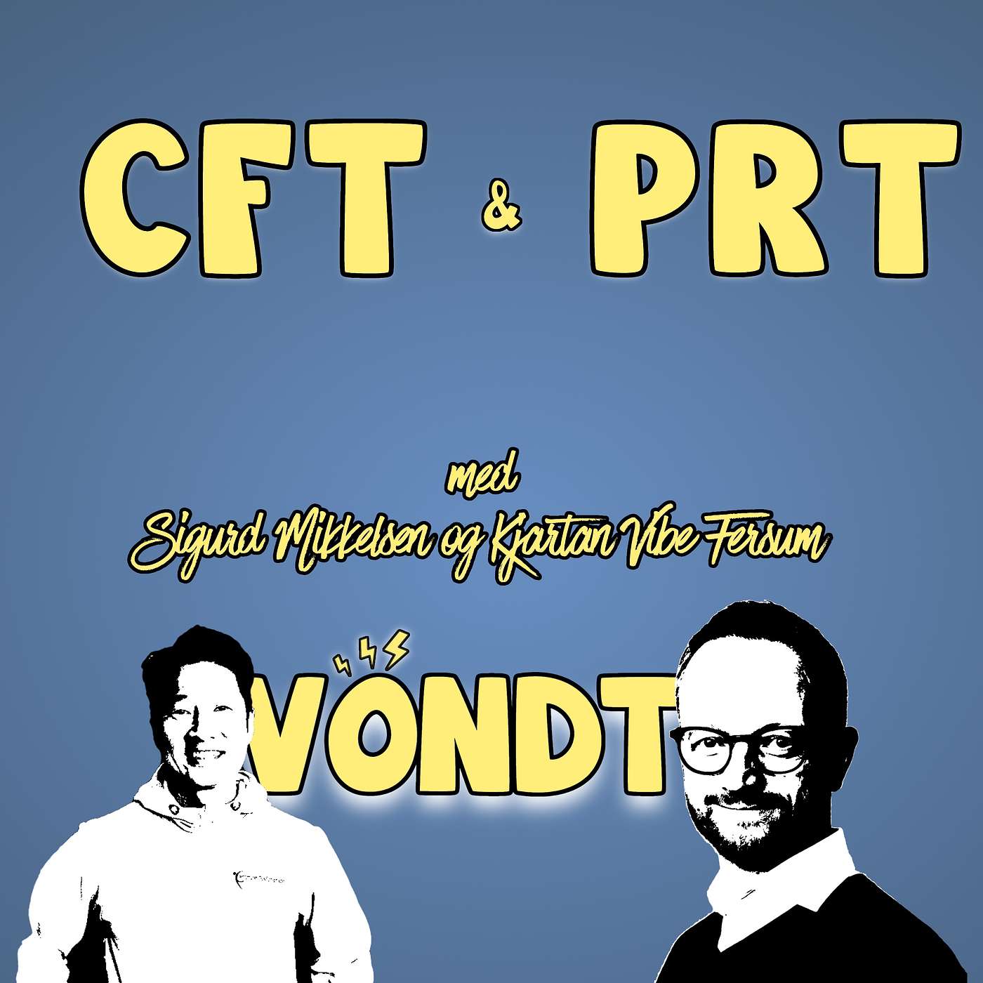 EP 93: CFT og PRT m/ Sigurd Mikkelsen og Kjartan Vibe Fersum