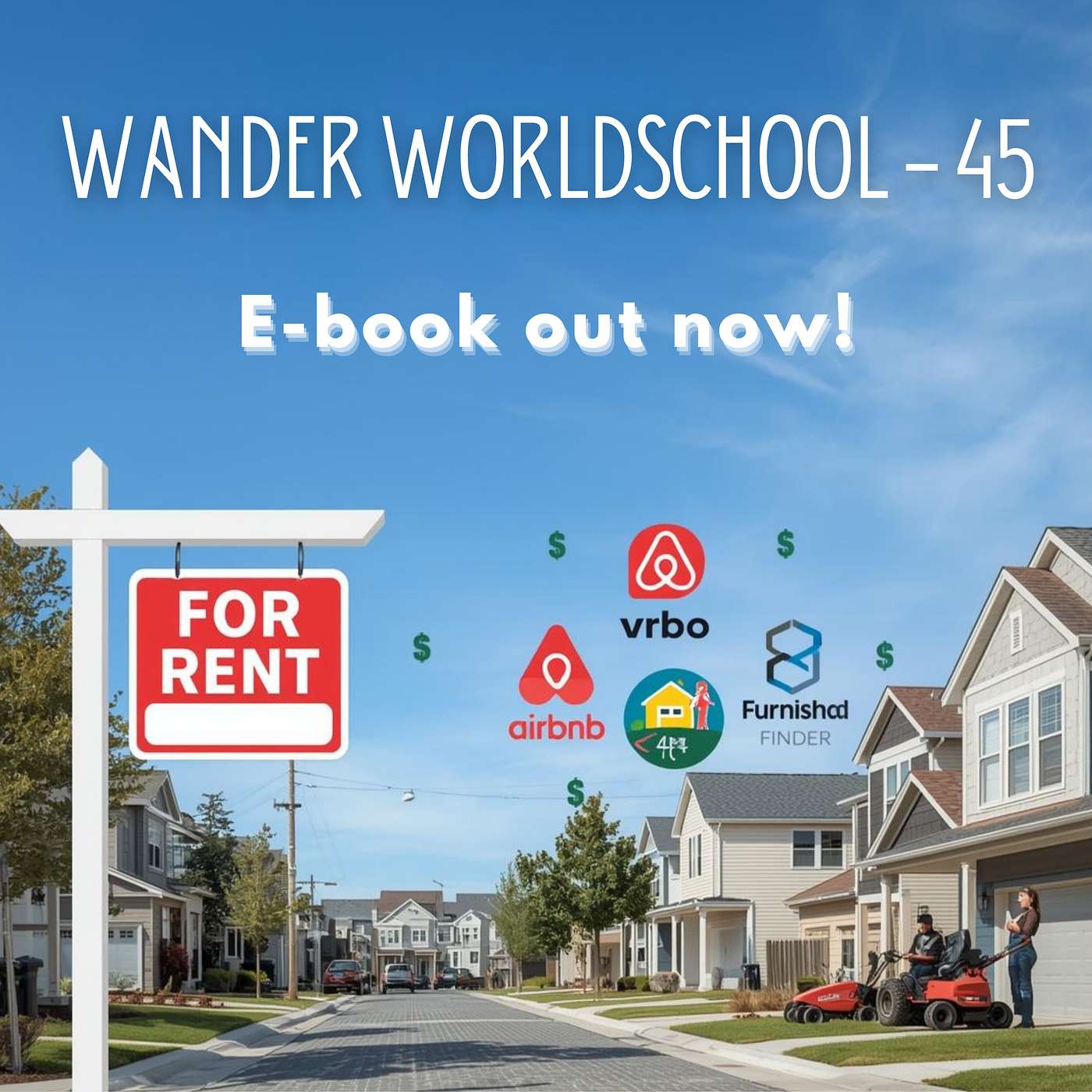 45. How To Rent Your Home Out While Traveling! Fund Your Adventures! episode artwork