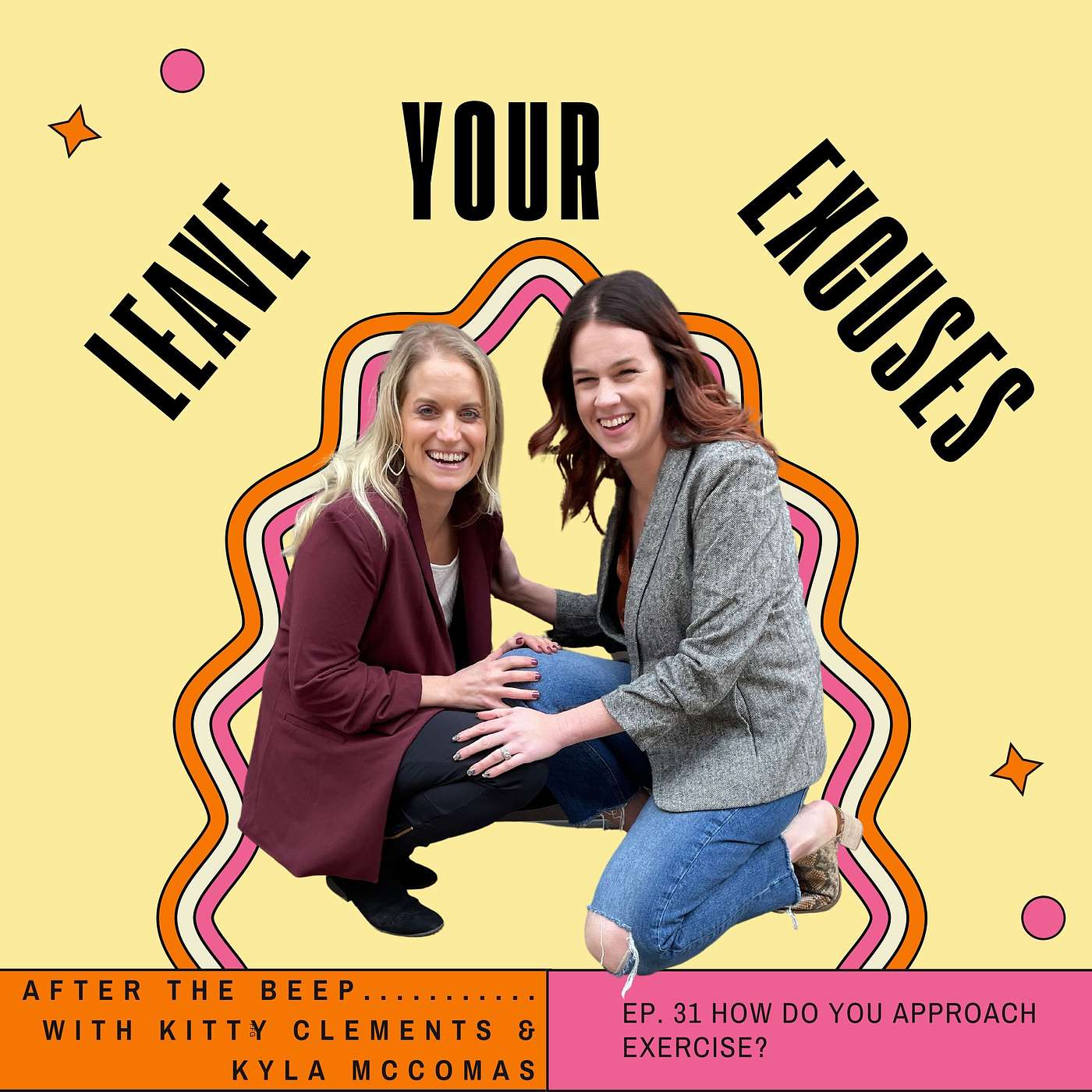 Leave your EXCUSES after the beep...