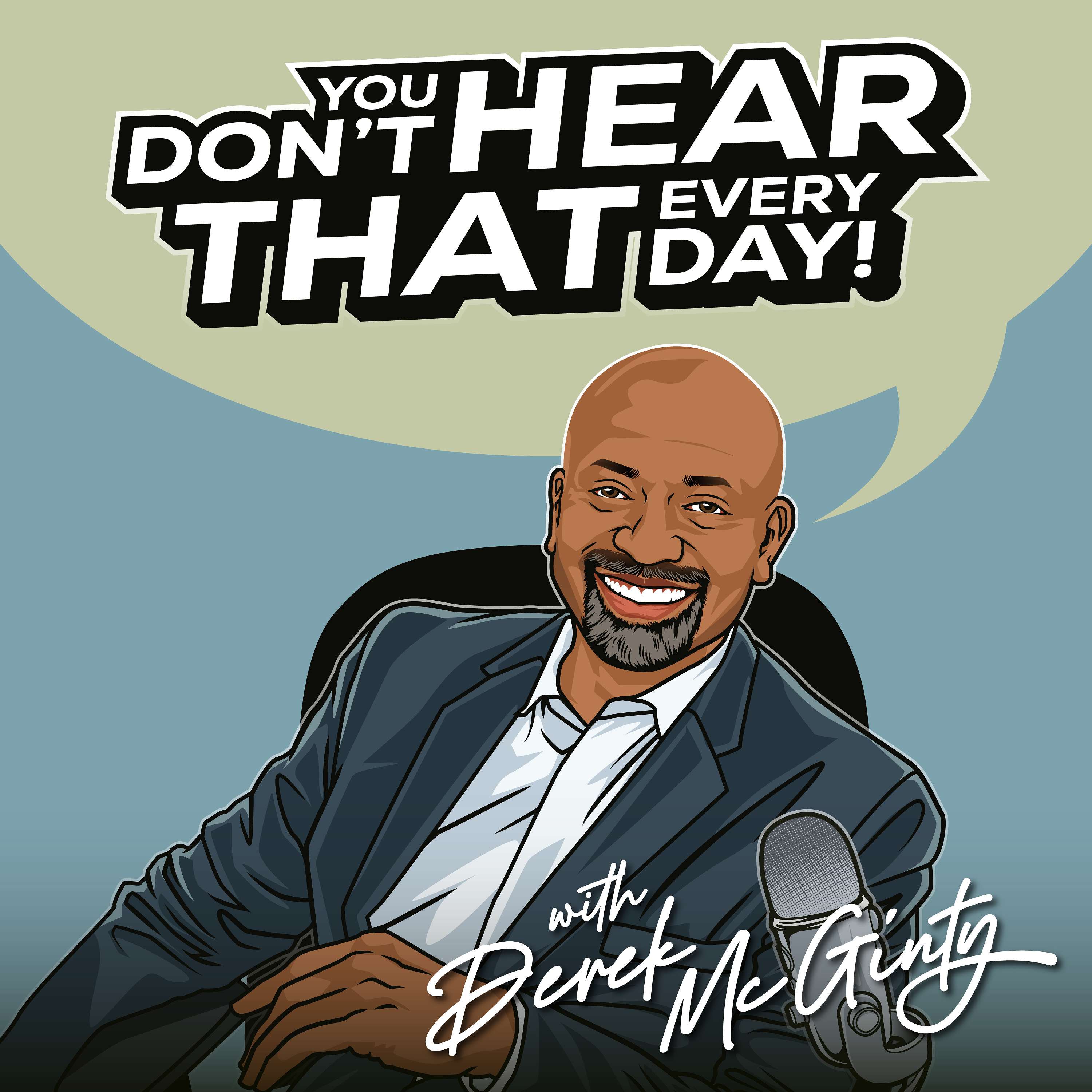 You Don't Hear THAT Every Day!