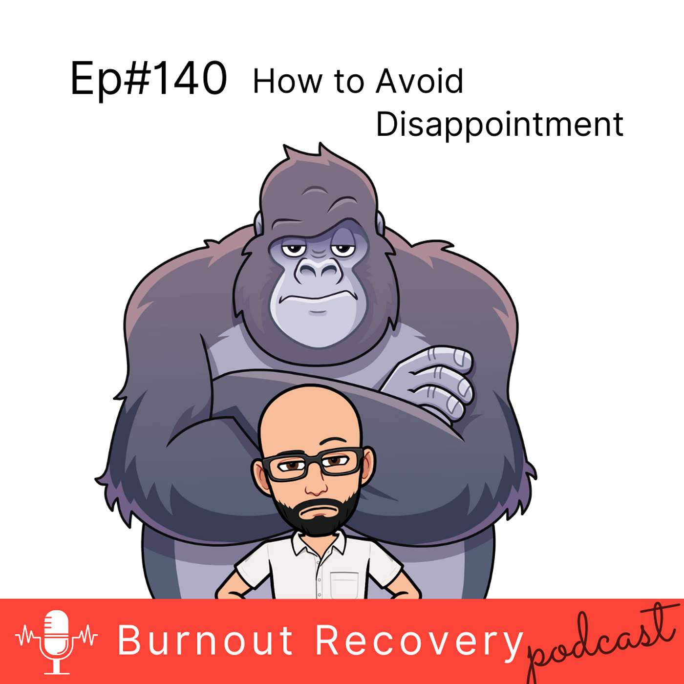 Ep#140 How to Avoid Disappointment