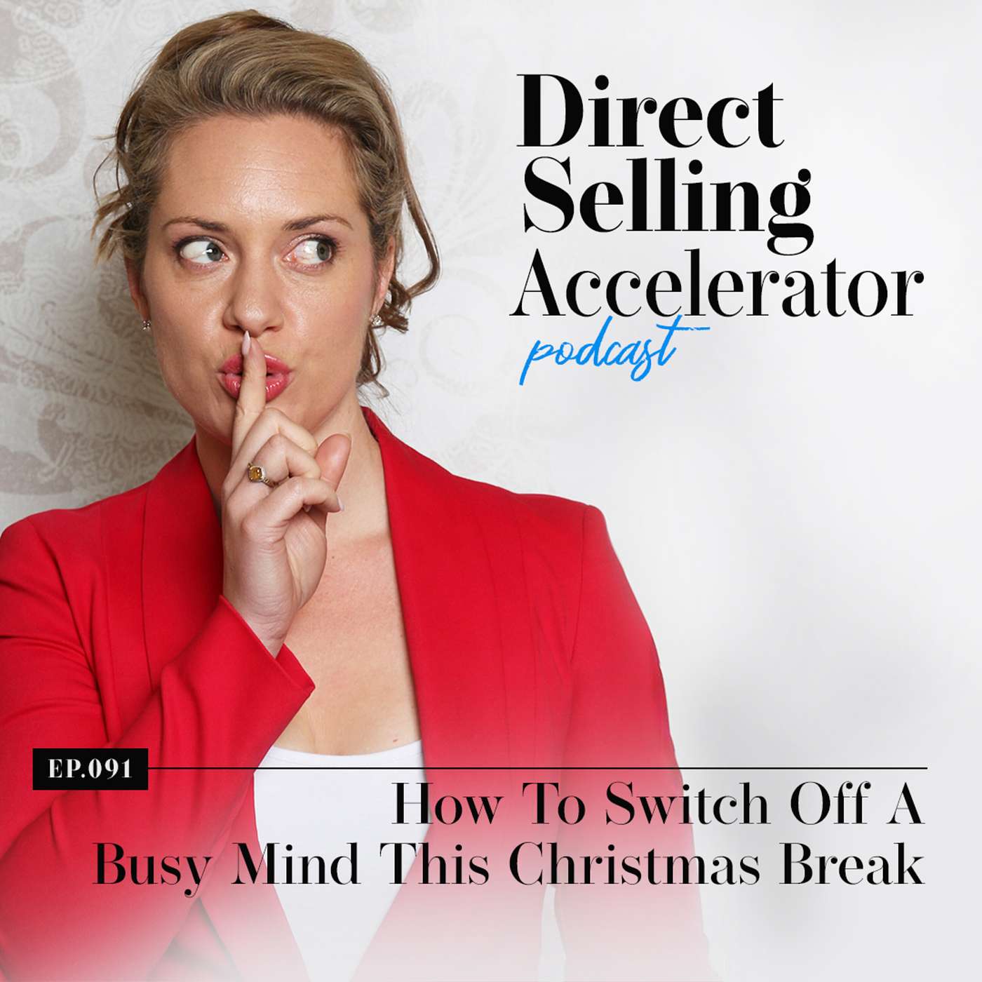 Ep 91: How To Switch Off A Busy Mind This Christmas Break episode artwork