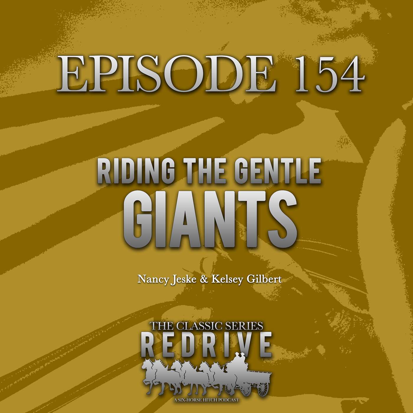 #154 Riding the Gentle Giants - Nancy Jeske & Kelsey Gilbert episode artwork