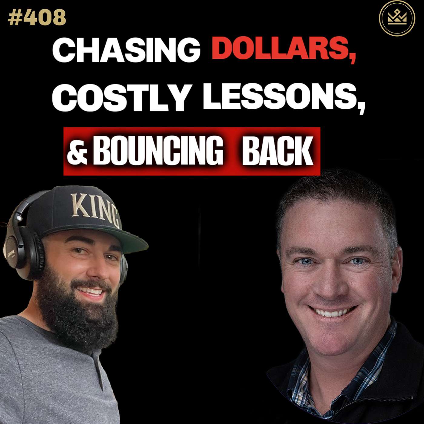 408 | Chasing Dollars, Costly Lessons, and Bouncing Back