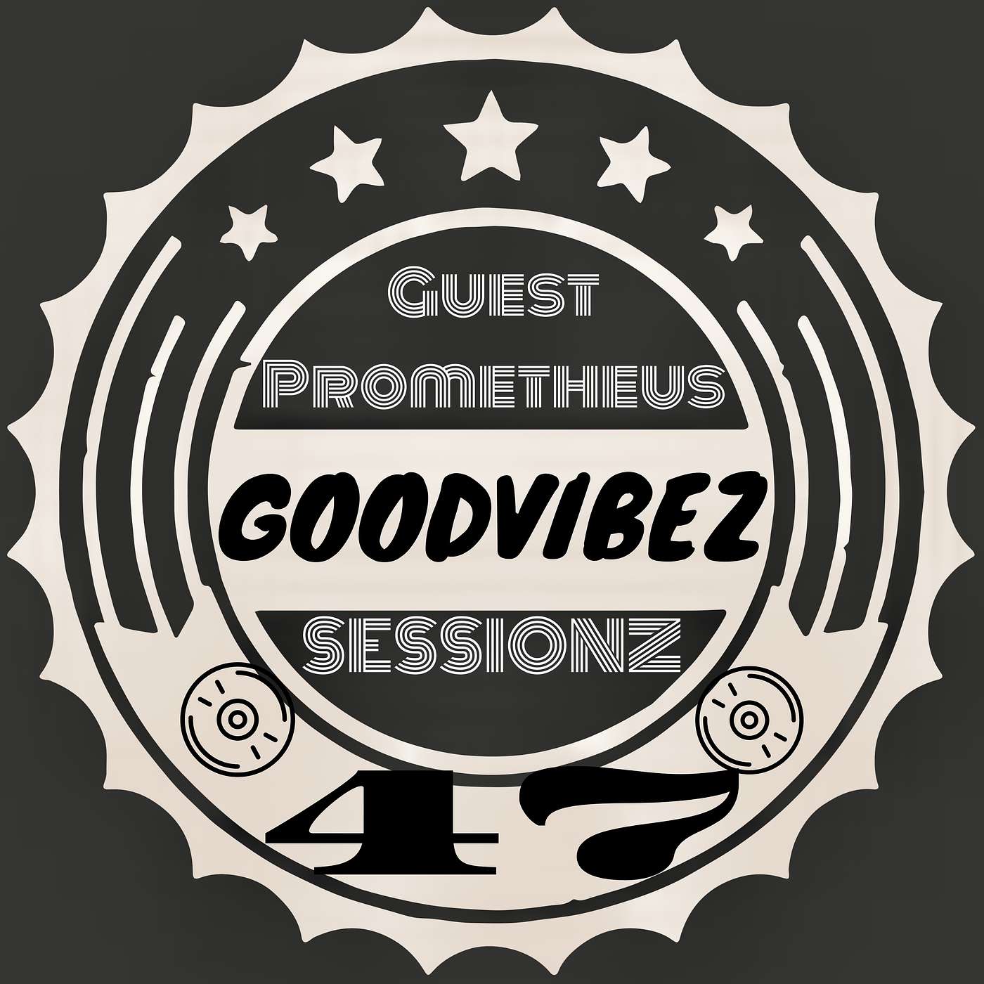 GoodvibeZ SessionZ 47 GUEST DJ Prometheus episode artwork