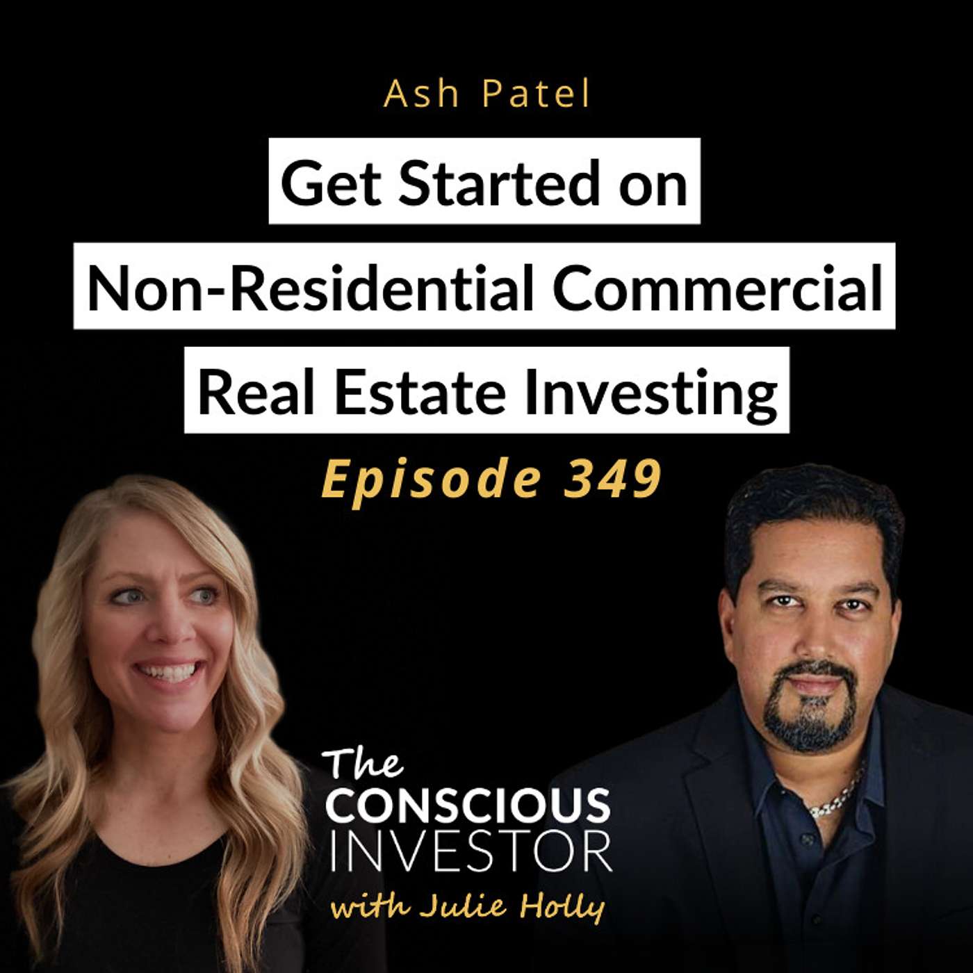 Ep349 Get Started on Non-Residential Commercial Real Estate Investing with Ash Patel