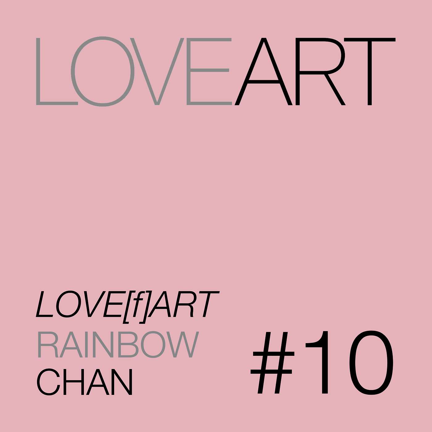 Love[f]Art #10 | Rainbow Chan episode artwork