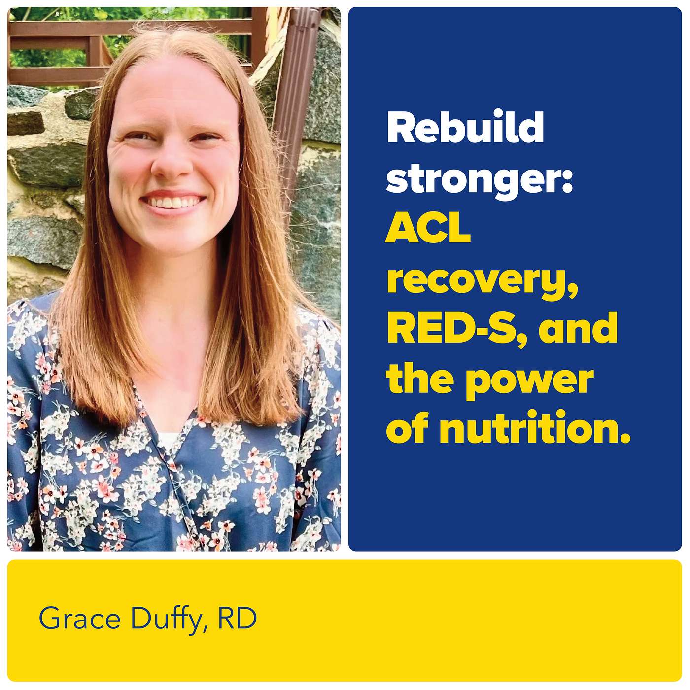 ACL Series: Rebuild Stronger: ACL Recovery, RED-S, and the Power of Nutrition with Grace Duffy, RD episode artwork