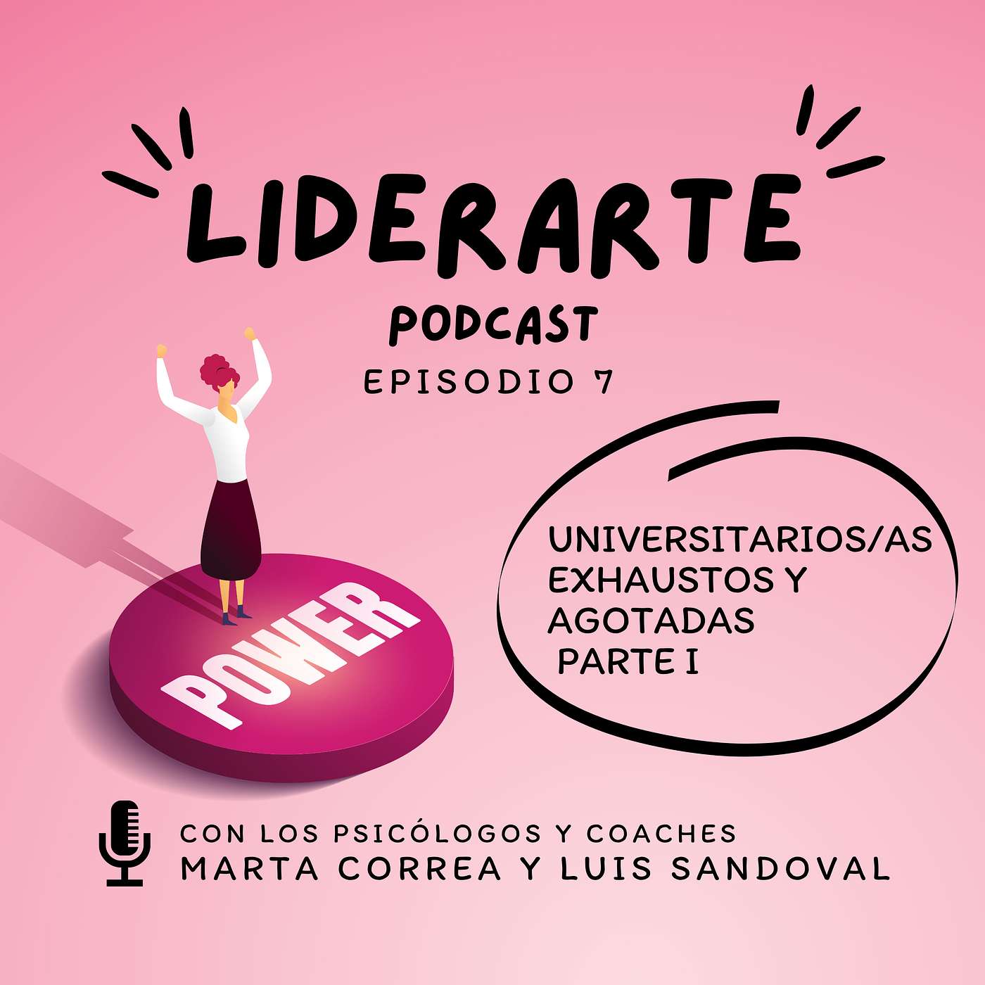 Liderarte Podcast. El poder de liderar tu vida y vivirla plenamente.