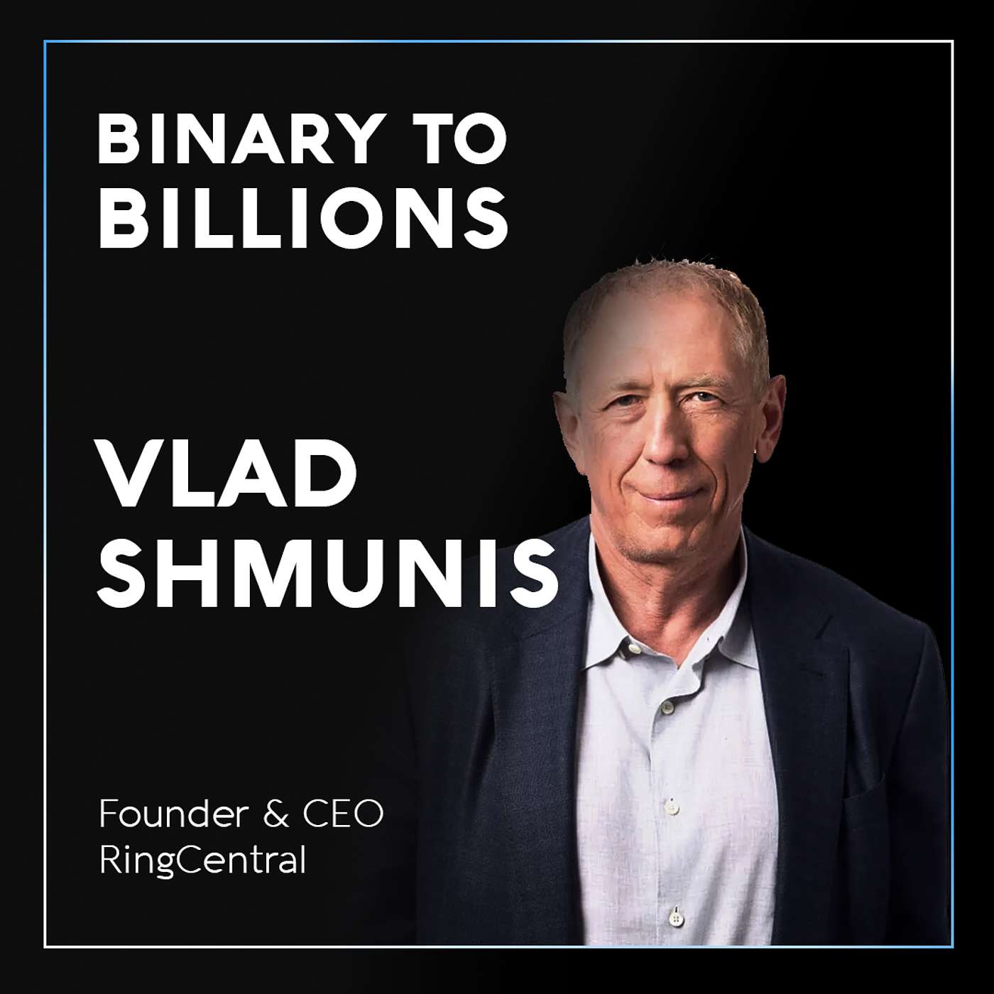 EP11 – Vlad Shmunis: When Ignorance Becomes a Billion-Dollar Opportunity EP11 – Vlad Shmunis: When Ignorance Becomes a Billion-Dollar Opportunity