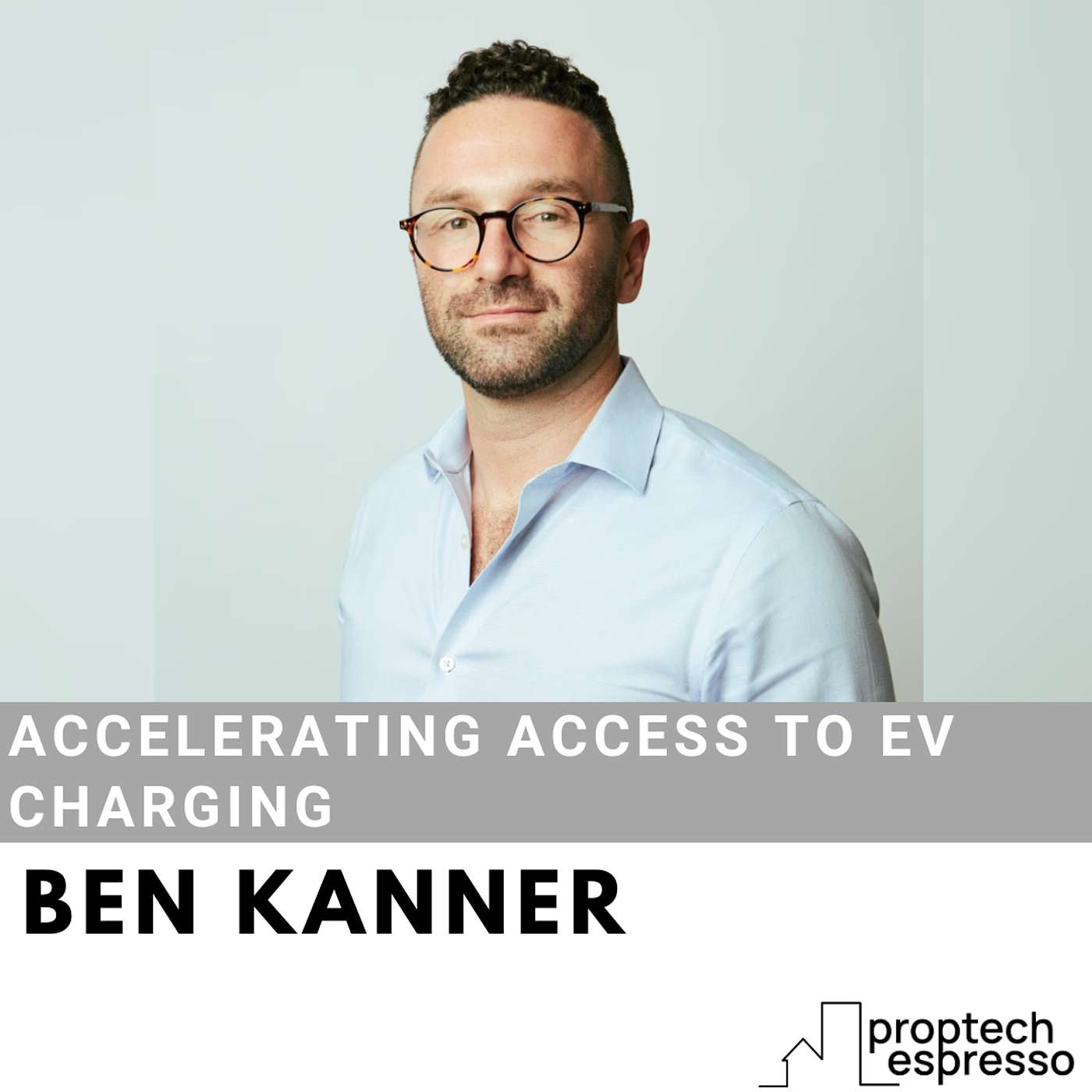 Ben Kanner - Accelerating Access to EV Charging Ben Kanner - Accelerating Access to EV Charging