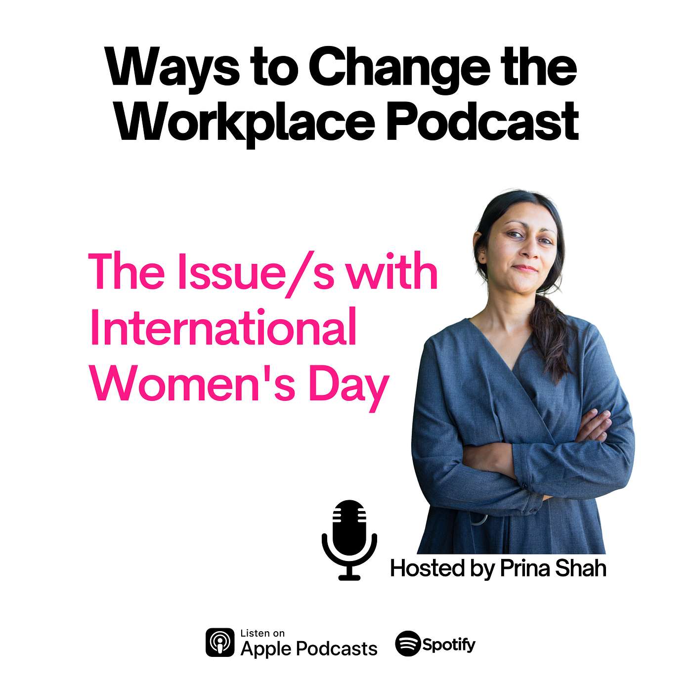 Ways to Change the Workplace with Prina Shah