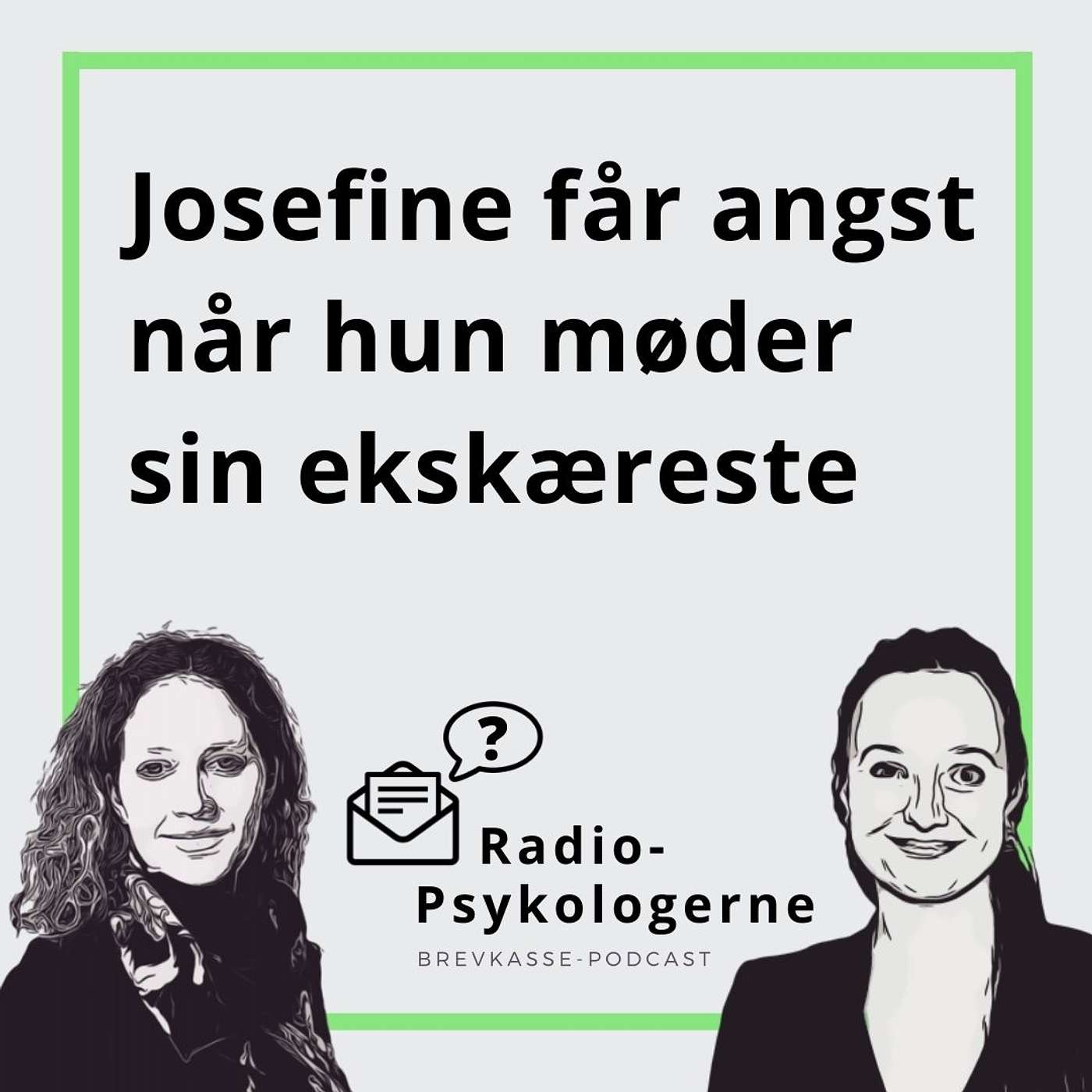 23: Josefine får angst, når hun møder sin ekskæreste