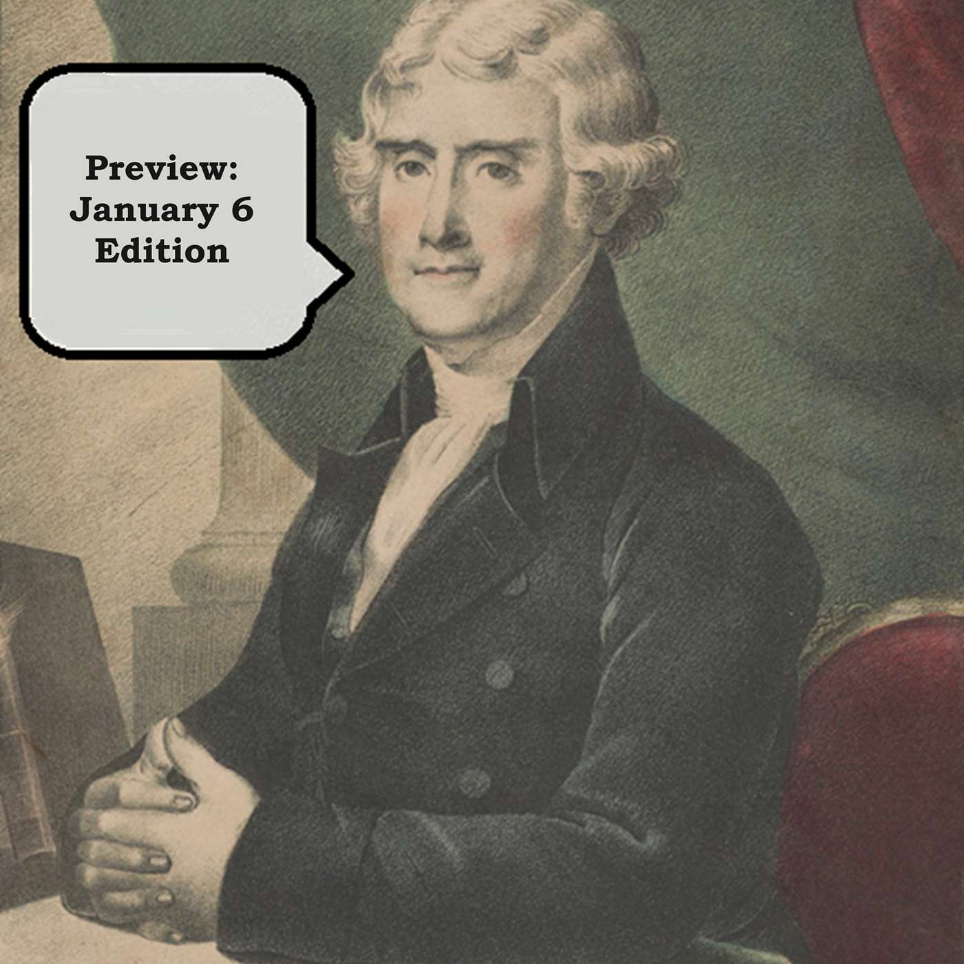 Telling Jefferson Lies Preview: January 6 Edition