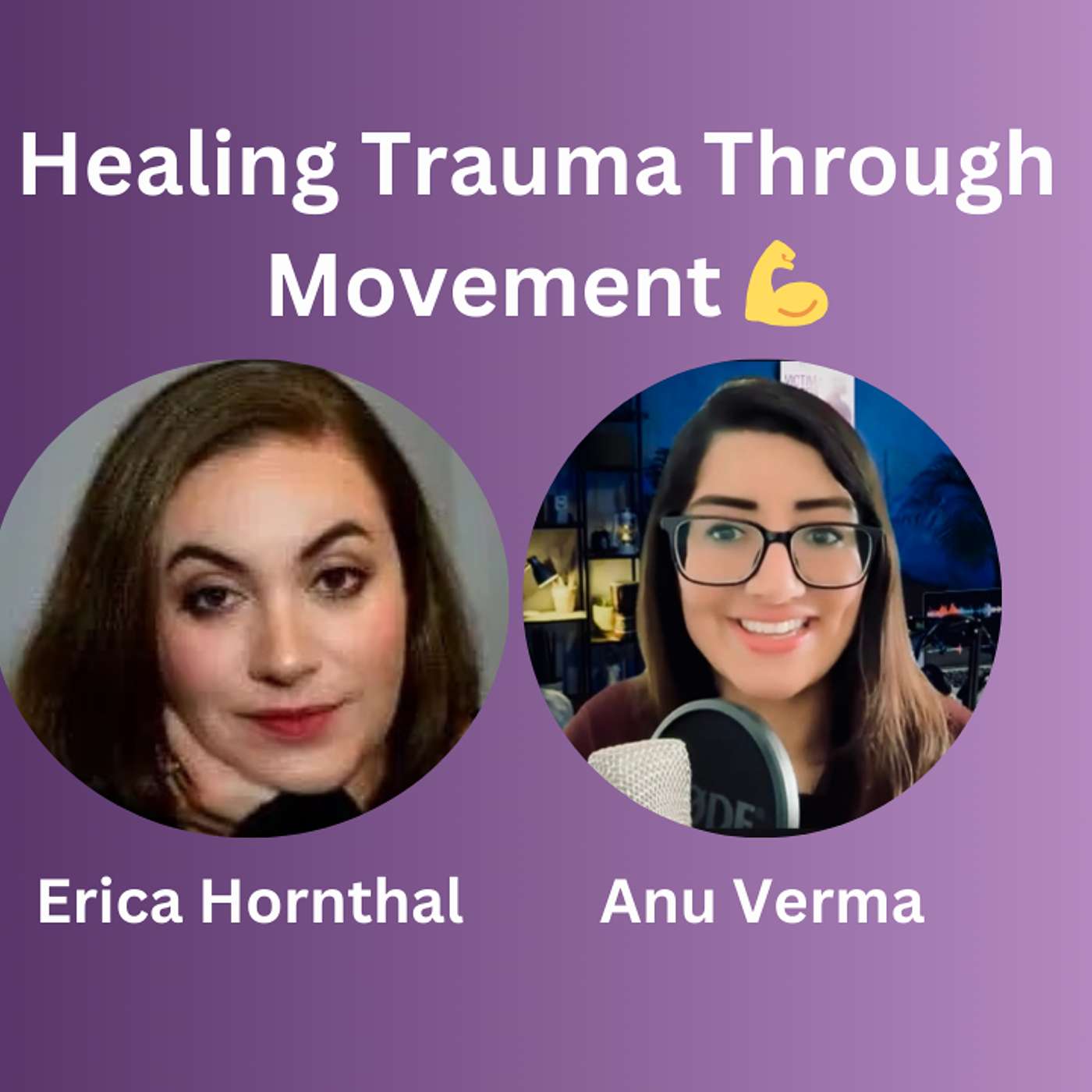 Healing Trauma Through Movement: The Mind-Body Connection with Erica Hornthal