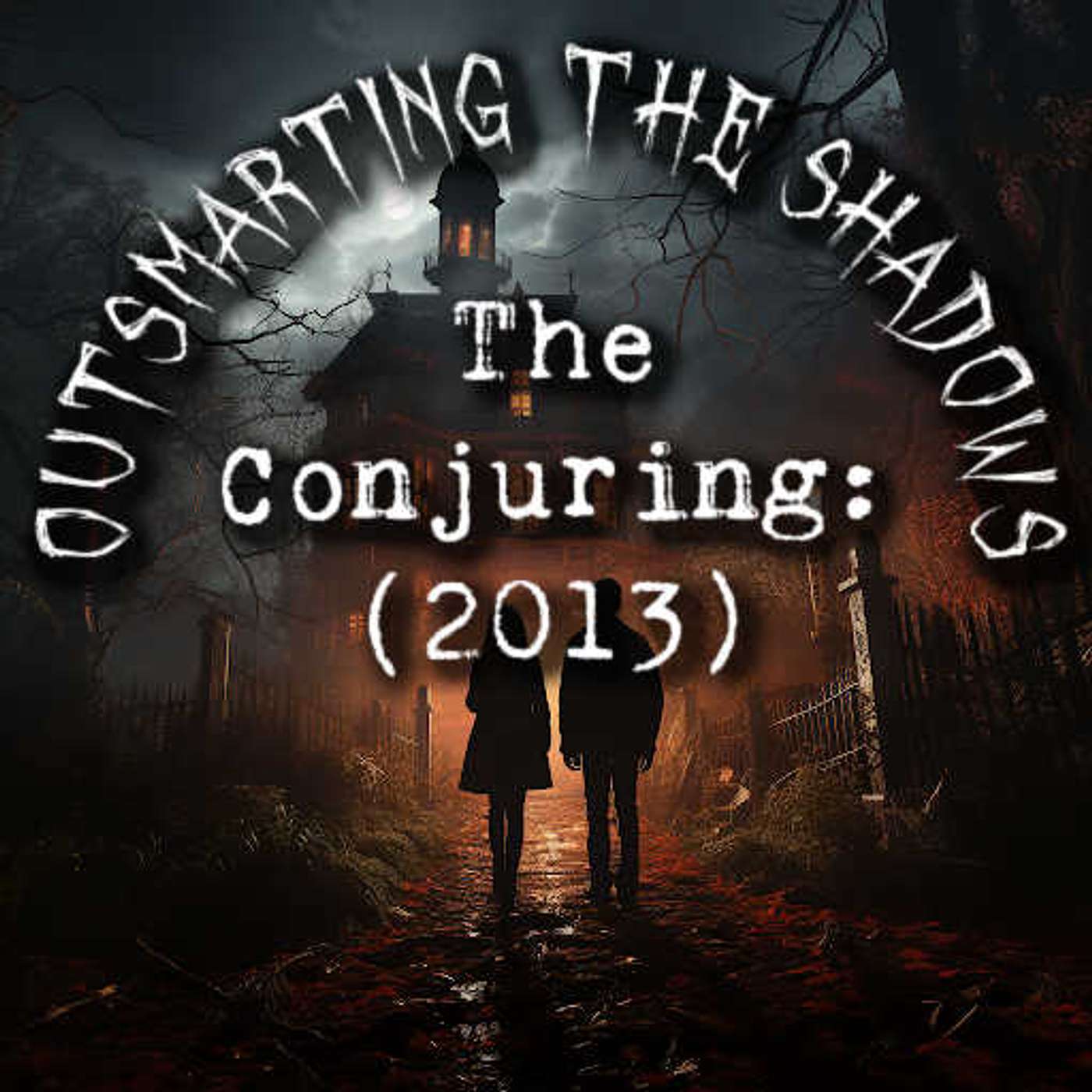 How to survive The Conjuring (2013) - Evading the grasp of Cinematic Horror! episode artwork