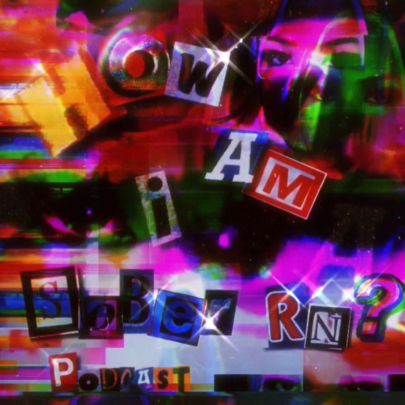 How Am i Sober RN? podcast artwork