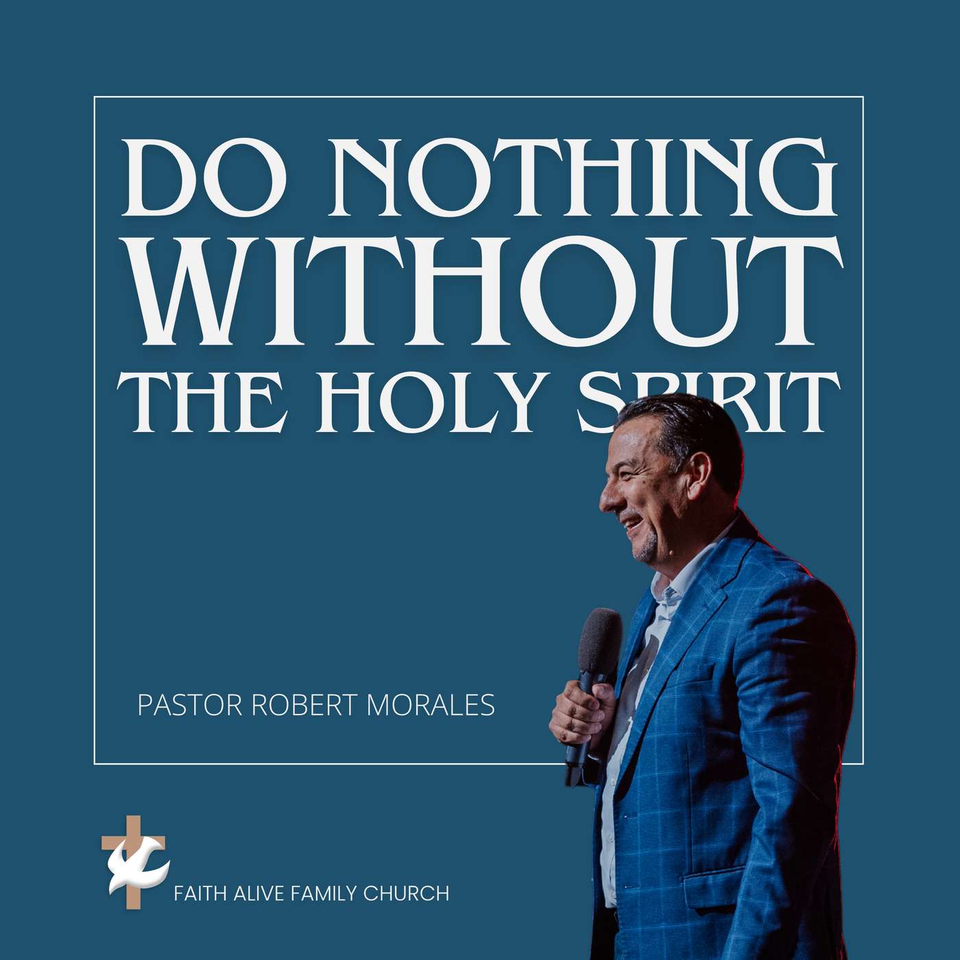 Do Nothing Without The Holy Spirit