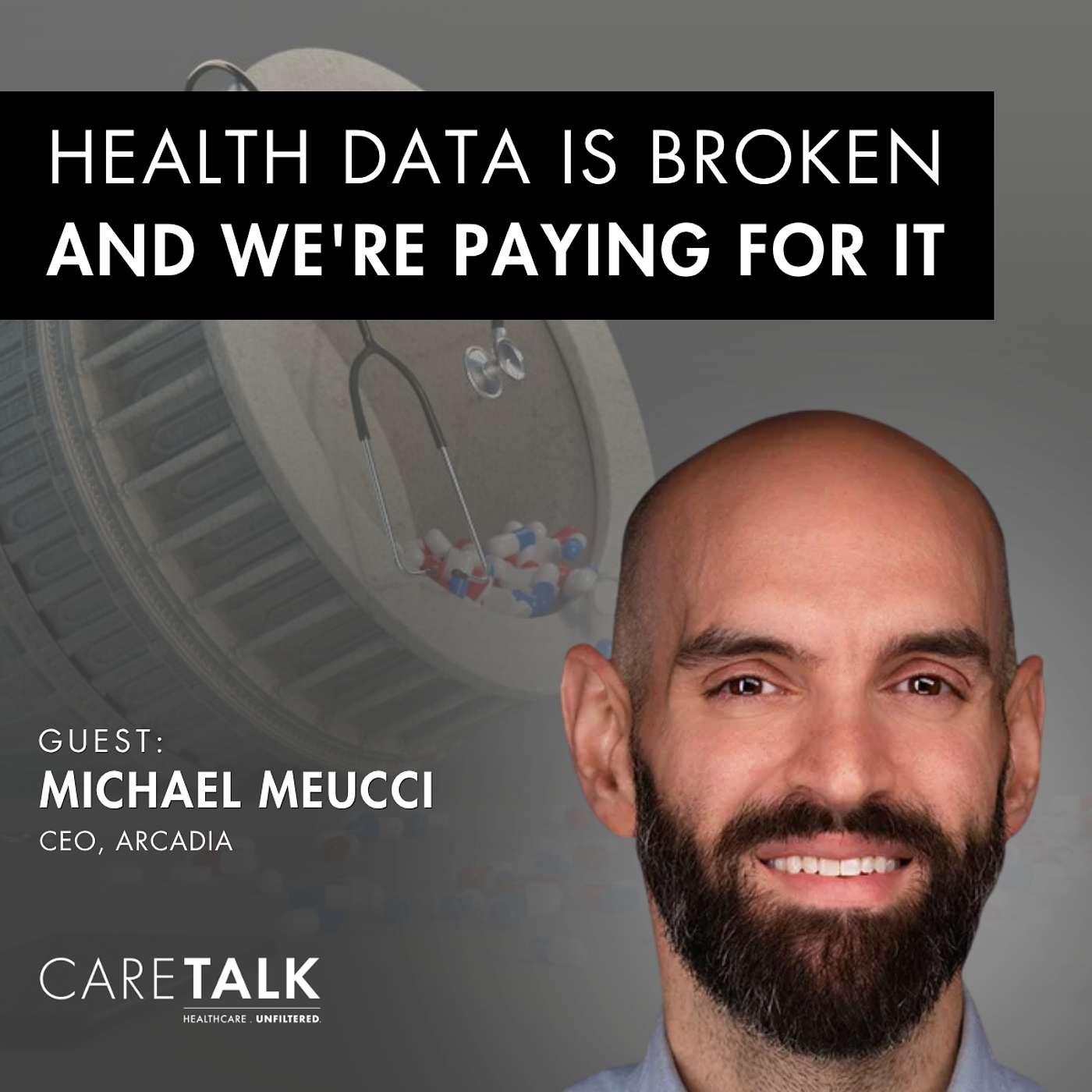 Health Data Is Broken And We're Paying For It w/ Michael Meucci, CEO, Arcadia episode artwork
