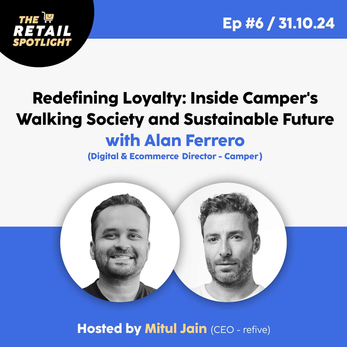 Alan Ferrero, Digital & Ecommerce Director at Camper | 🎙 Redefining Loyalty: Inside Camper's Walking Society and Sustainable Future #6